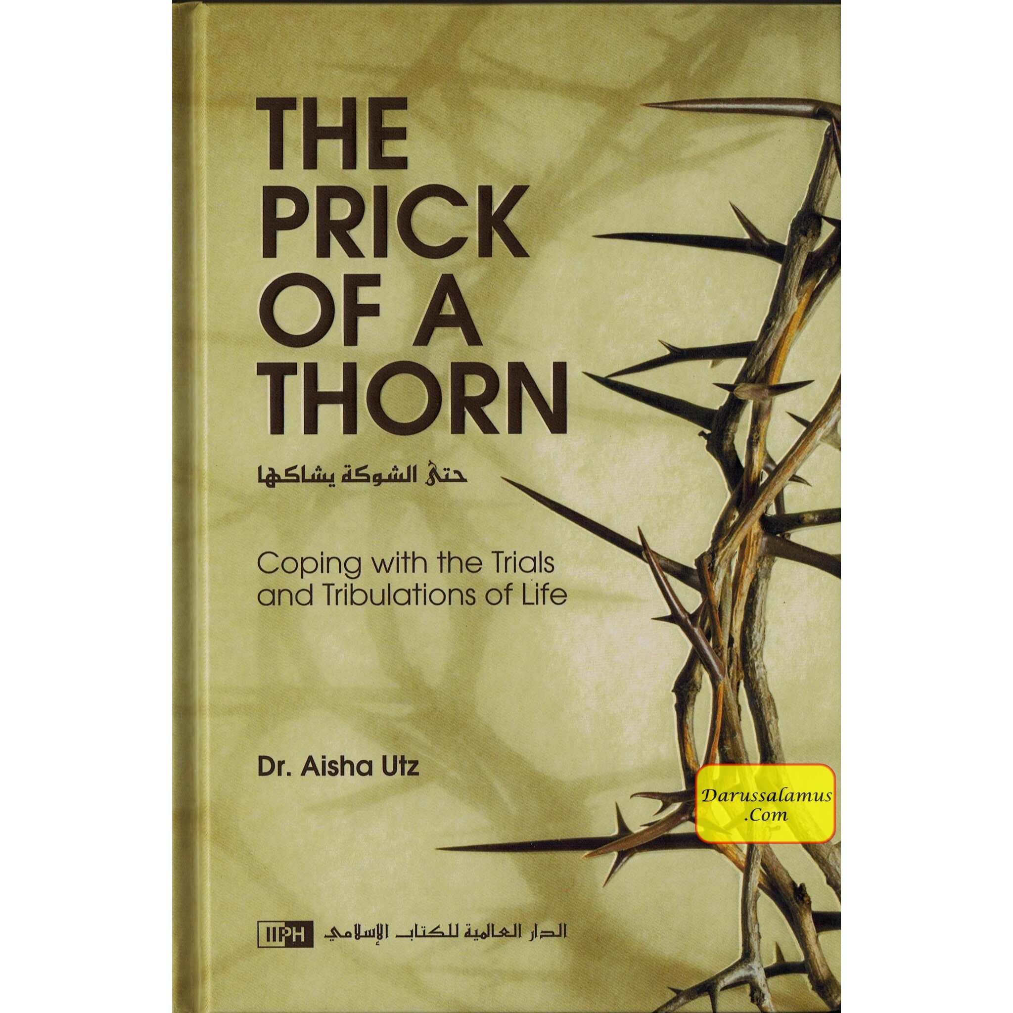 The Prick of a Thorn: Coping with the Trials and Tribulation of Life By Aisha Utz、mySite、topwebapps