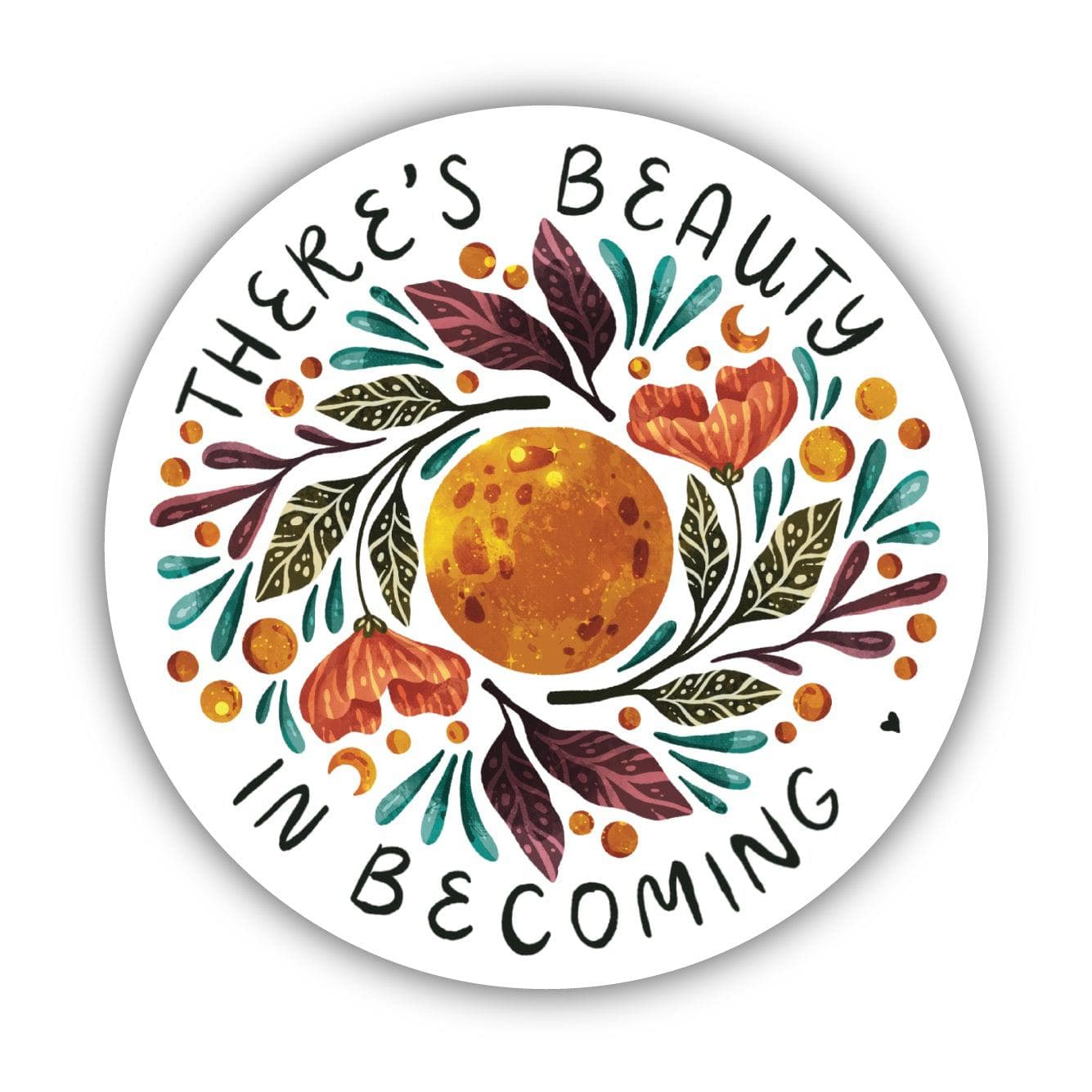  There's Beauty In Becoming Sticker、mySite、ghnorth
