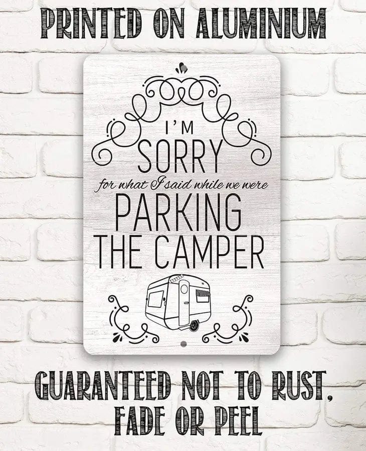 Sorry For What I Said Parking Camper Funny Metal Sign、mySite、g9winljtr