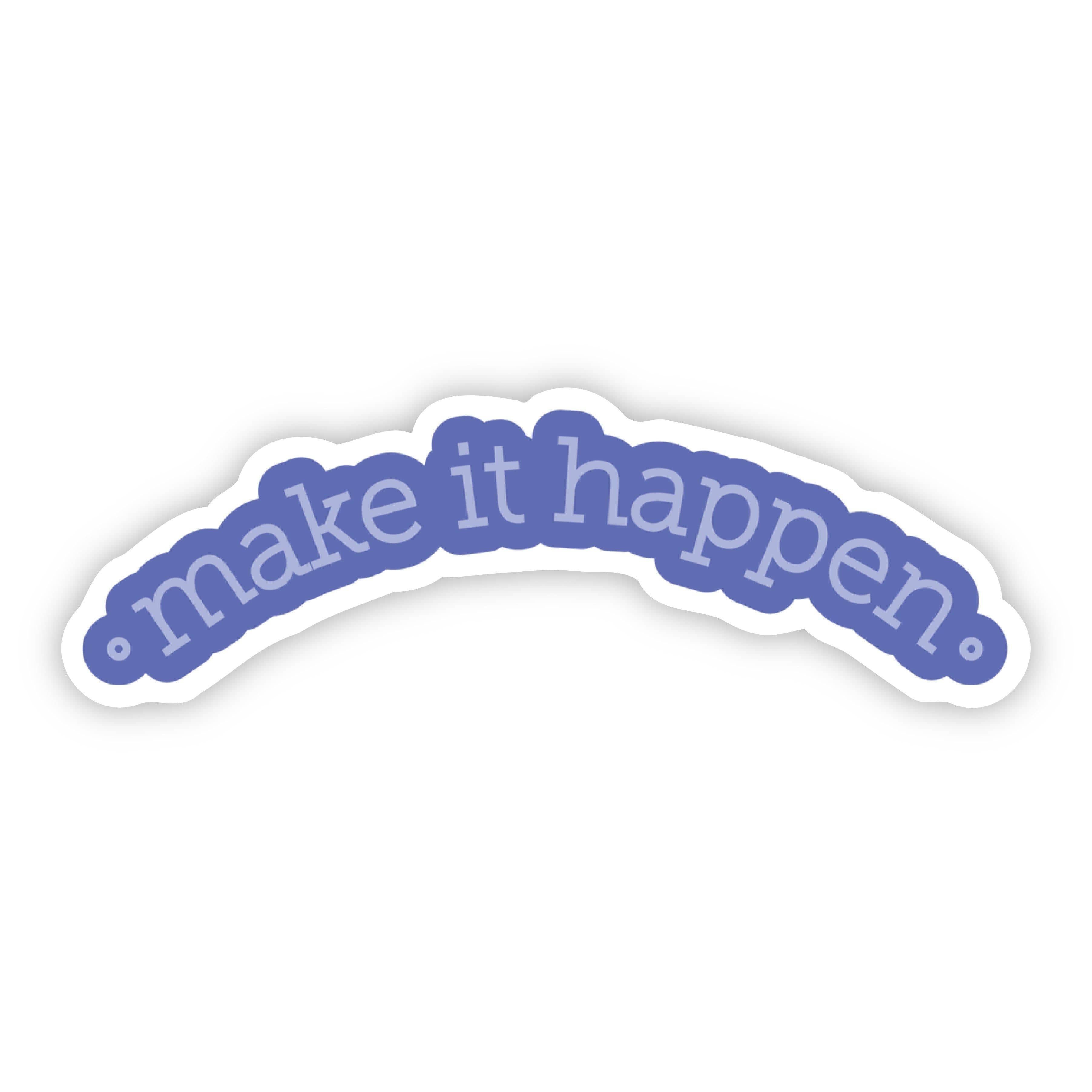  Make it Happen Blue Motivational Sticker、mySite、elrpsem3k