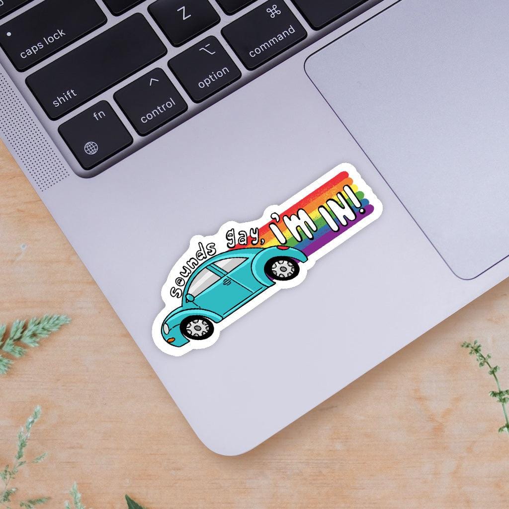  Sounds Gay, I'm In! Sticker、mySite、ghnorth