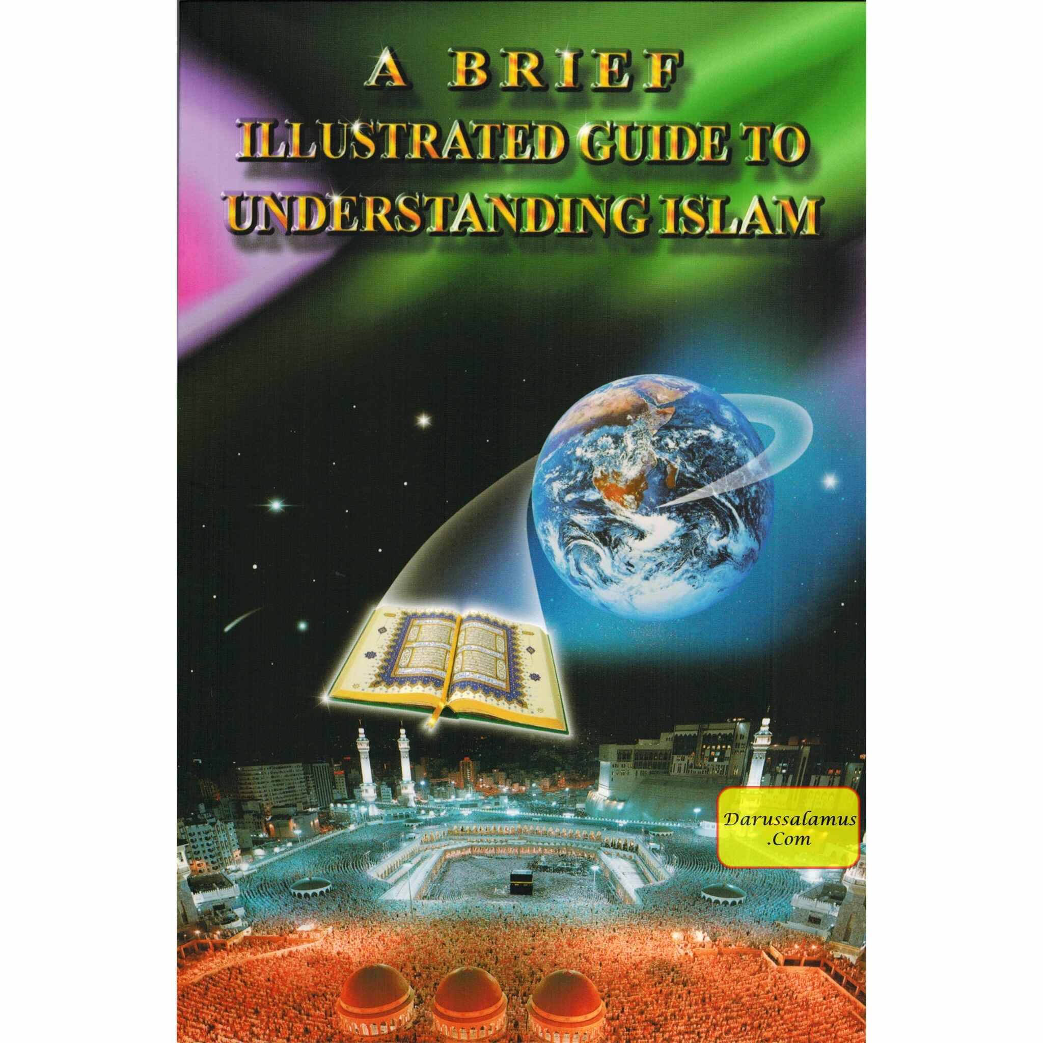 A Brief Illustrated Guide to Understanding Islam By I. A. Ibrahim、mySite、topwebapps