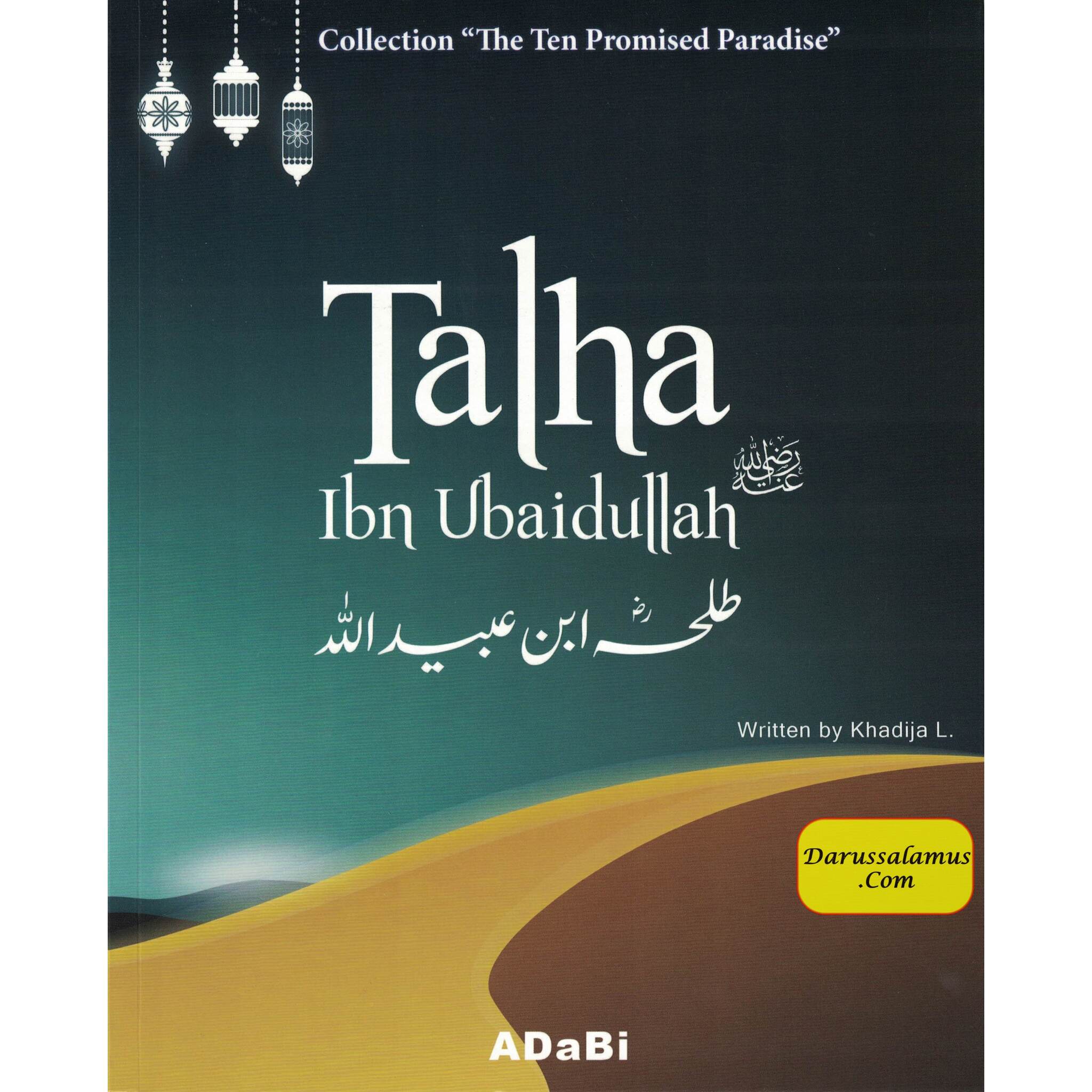 Talha Ibn Ubaidullah (The Ten Promised Paradise) By Khadija L.、mySite、topwebapps