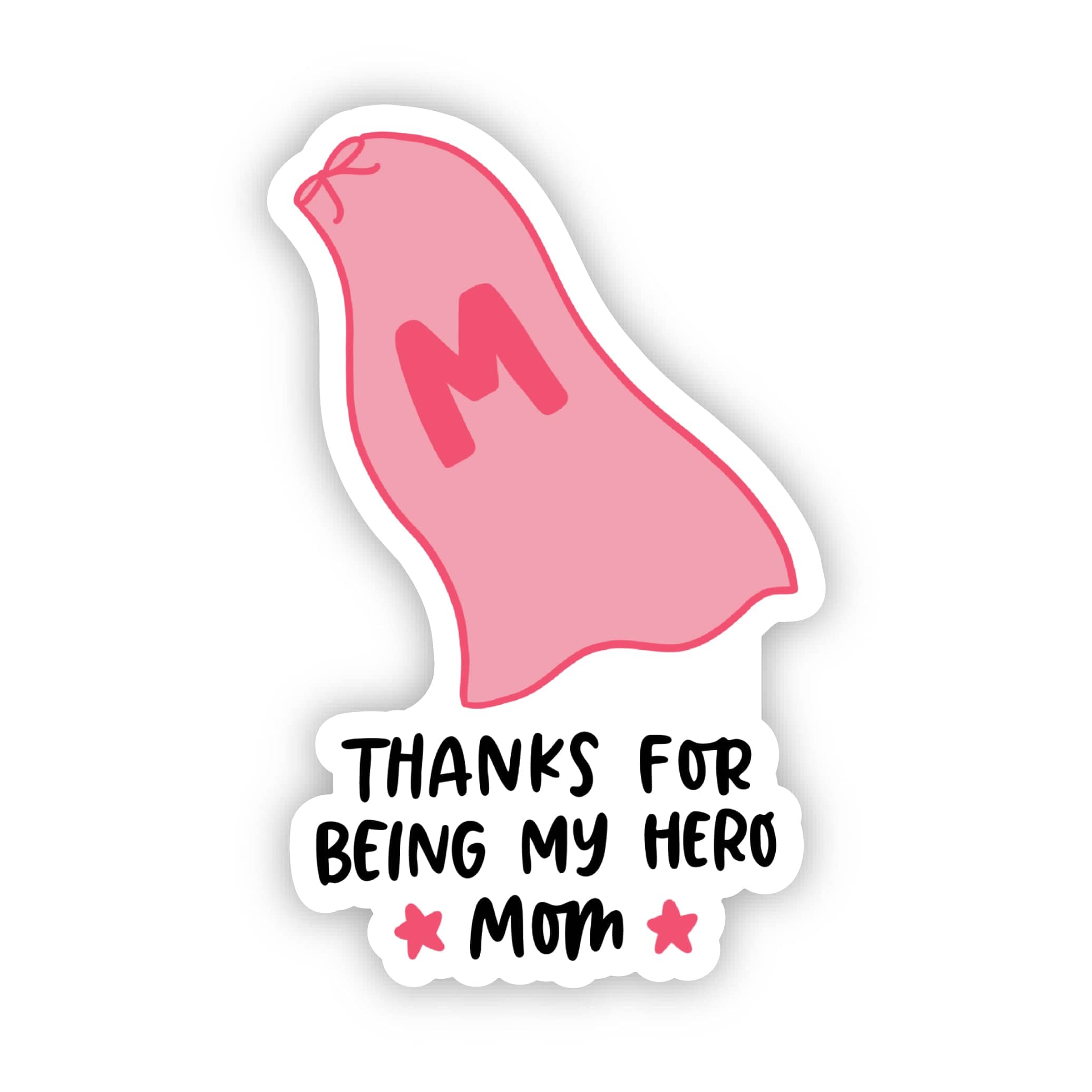  Thanks For Being My Hero Mom Sticker、mySite、ghnorth