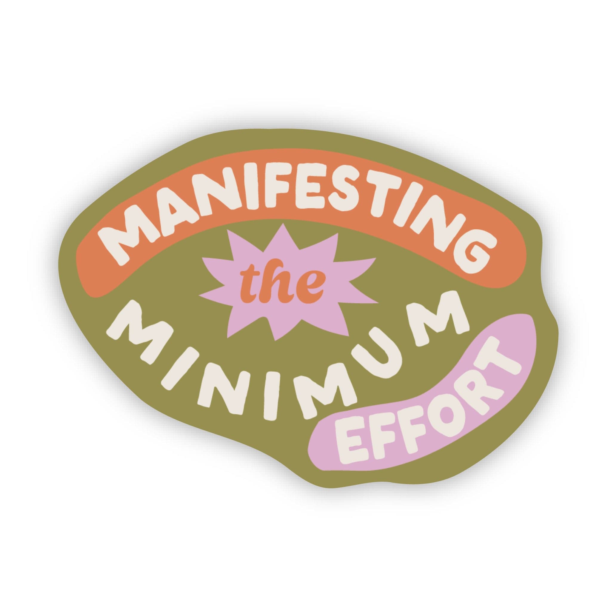  Manifesting The Minimum Effort Snarky Sticker、mySite、ghnorth
