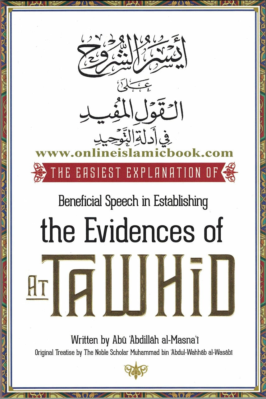 The Easiest Explanation of Beneficial Speech in Establishing the Evidences of At Tawhid By Abu Abdillah al-Masna'i、mySite、topwebapps