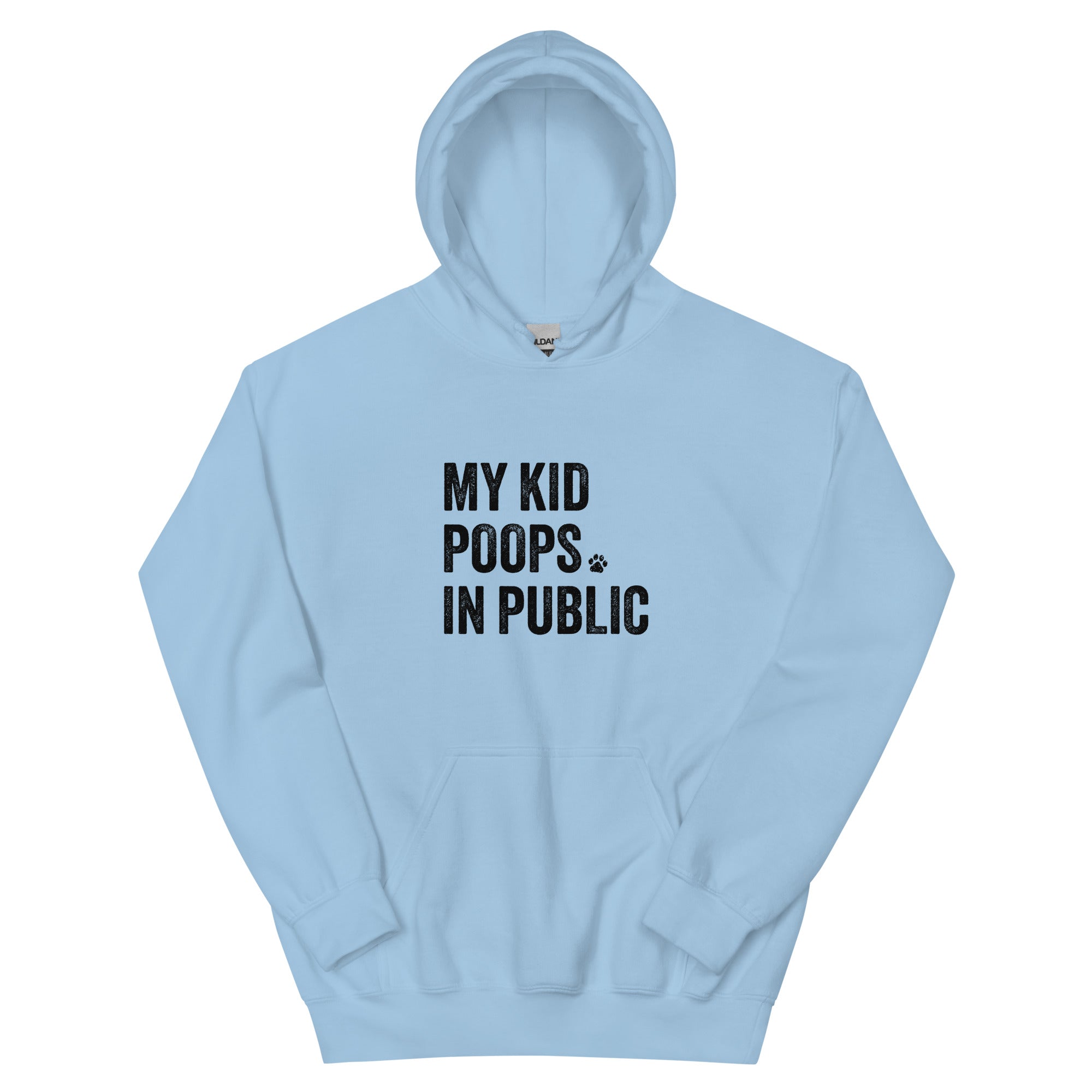 My Kid Poops In Public Hoodie、mySite、camillekostekn