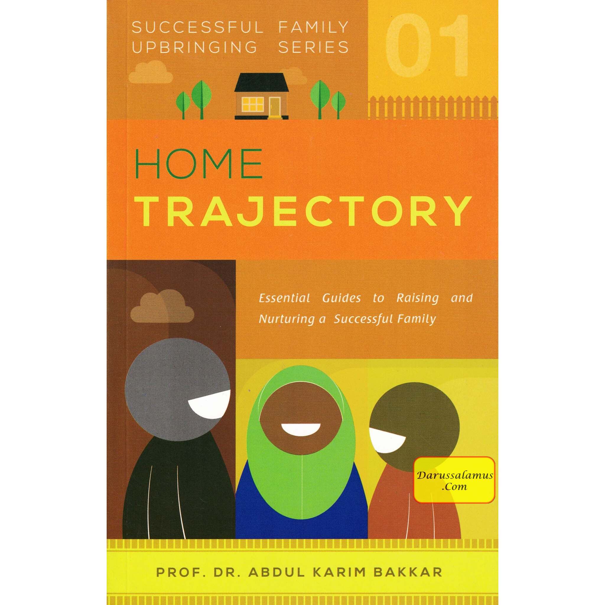 Home Trajectory (Successful Family Upbringing Series 01) By Dr Abdul Karim Bakkar、mySite、topwebapps