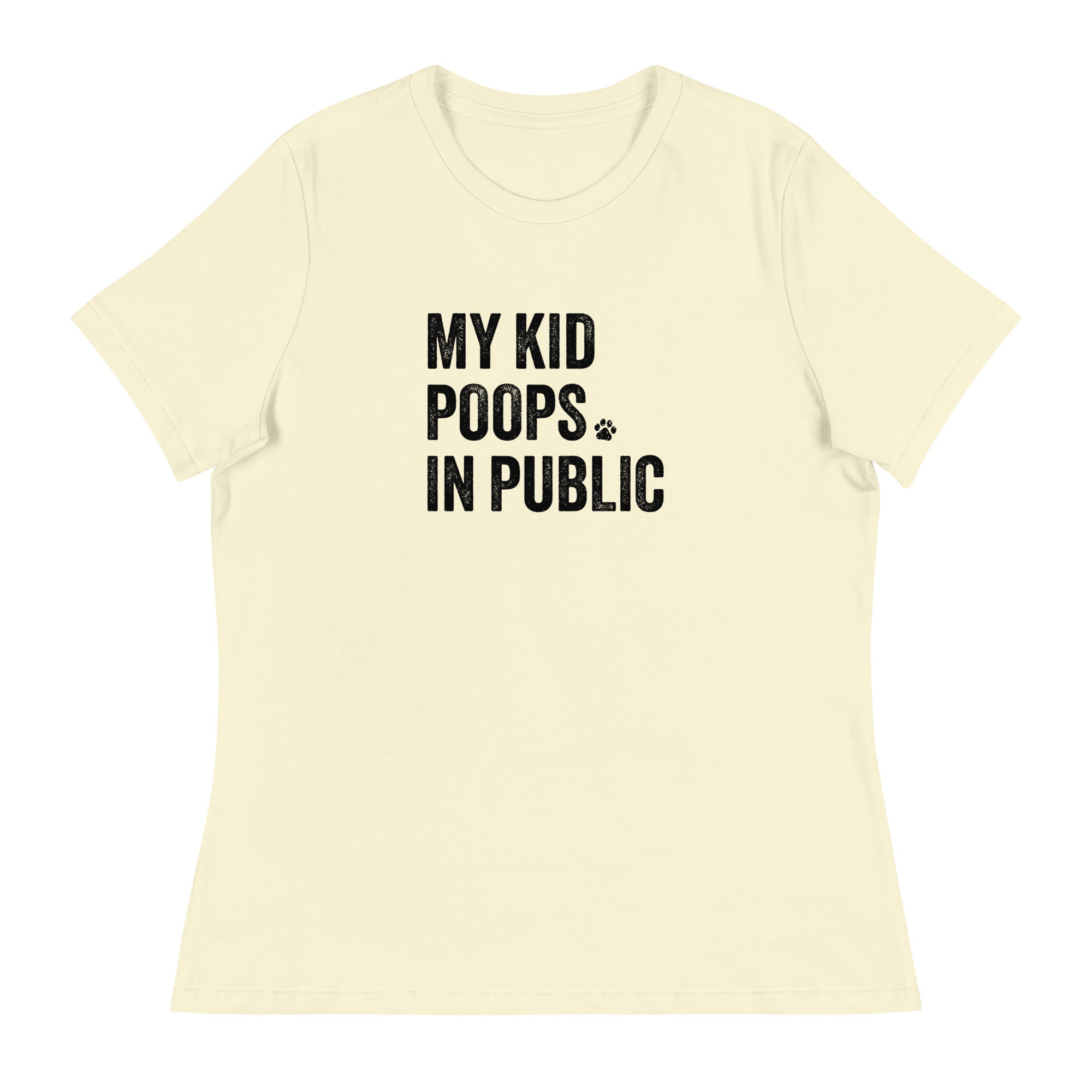 My Kid Poops In Public Women's Relaxed T-Shirt、mySite、camillekostekn