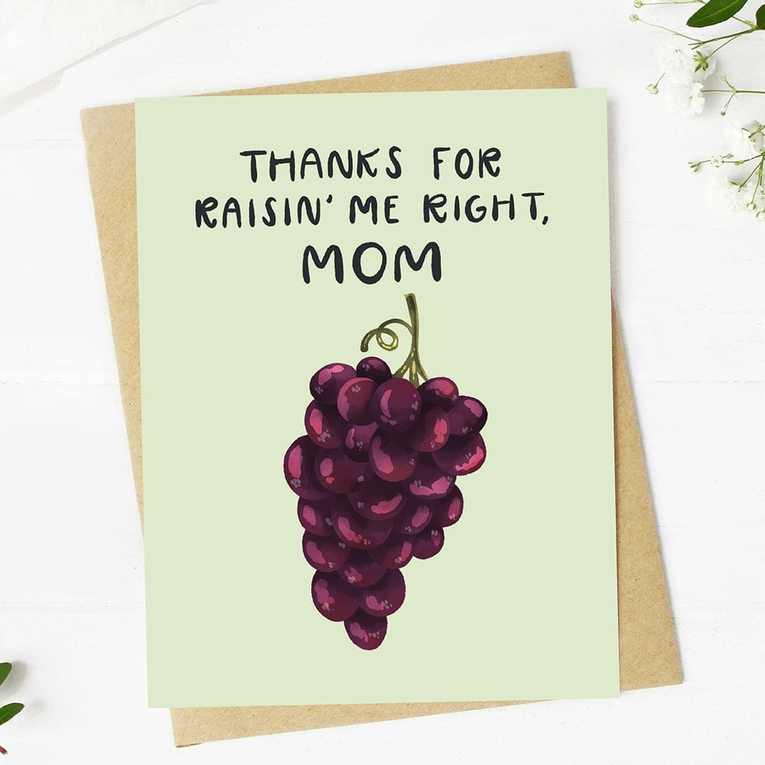  Thanks for raisin' me right Pun Mother's Day Card、mySite、elrpsem3k