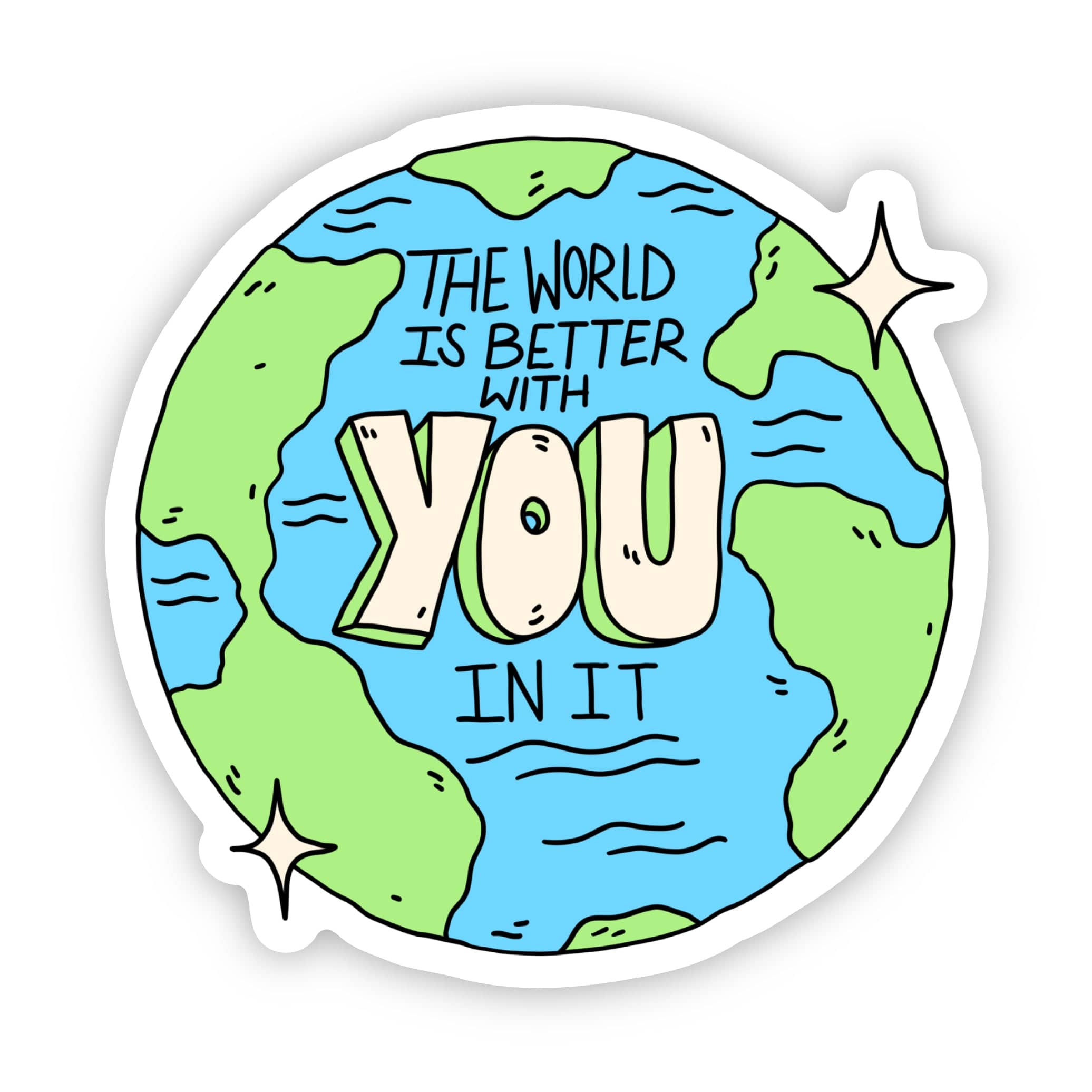  The world is better with you in it mental health sticker、mySite、elrpsem3k