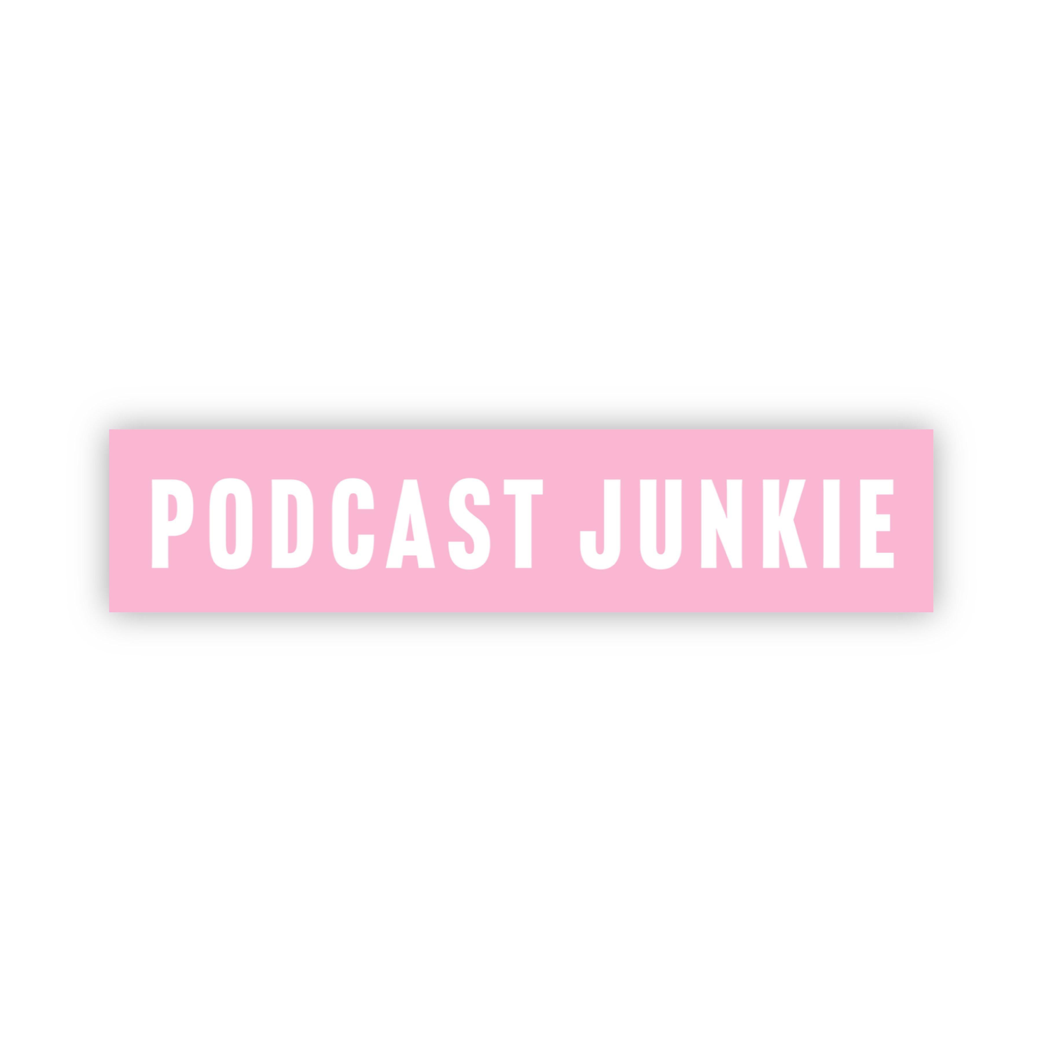  Podcast Junkie Pink Sticker、mySite、elrpsem3k