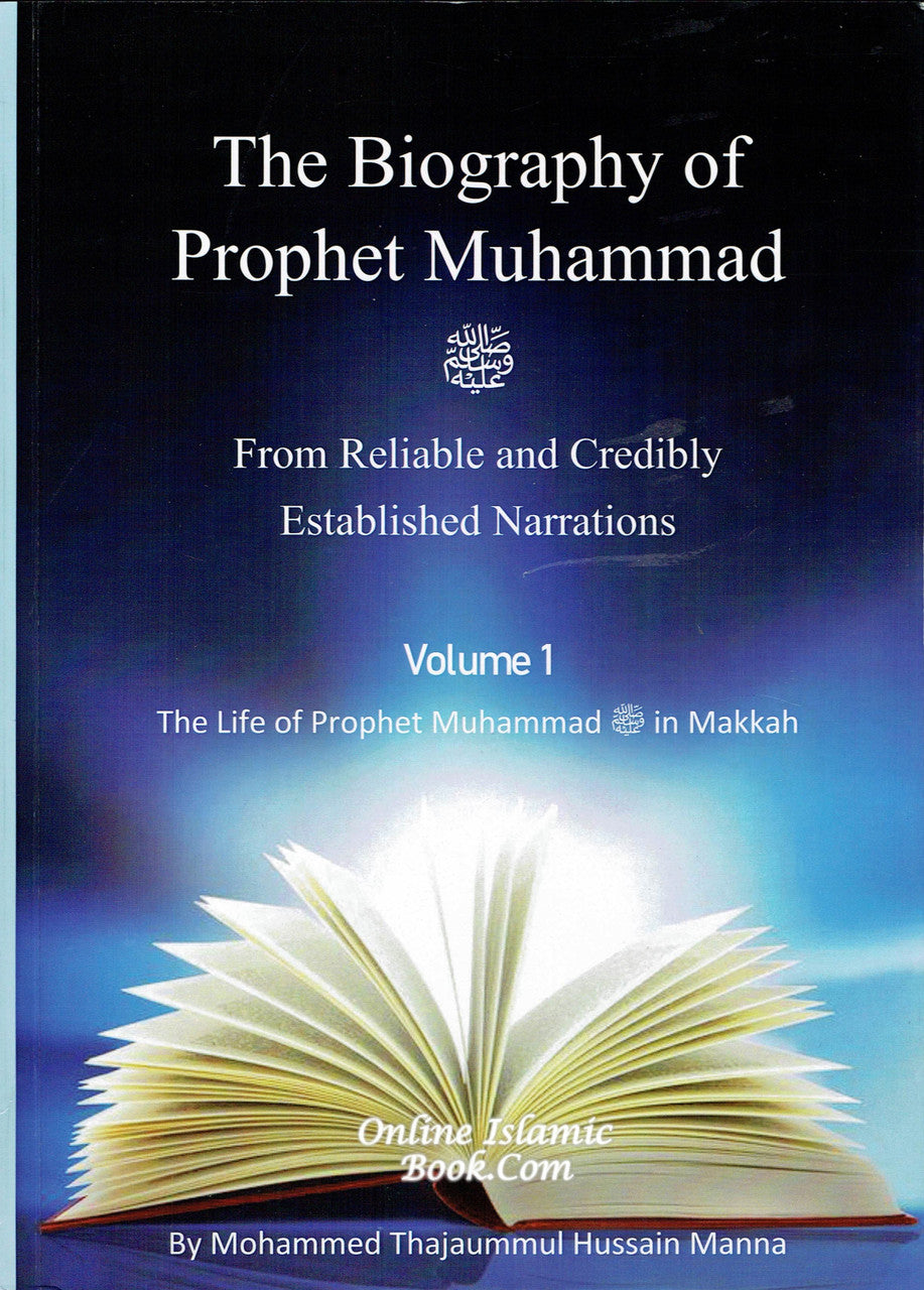 The Biography of Prophet Muhammad (PBUH) From Reliable and Credibly Established Narrations 3 Volumes by Mohammed Thajaummul Hussain Manna、mySite、topwebapps