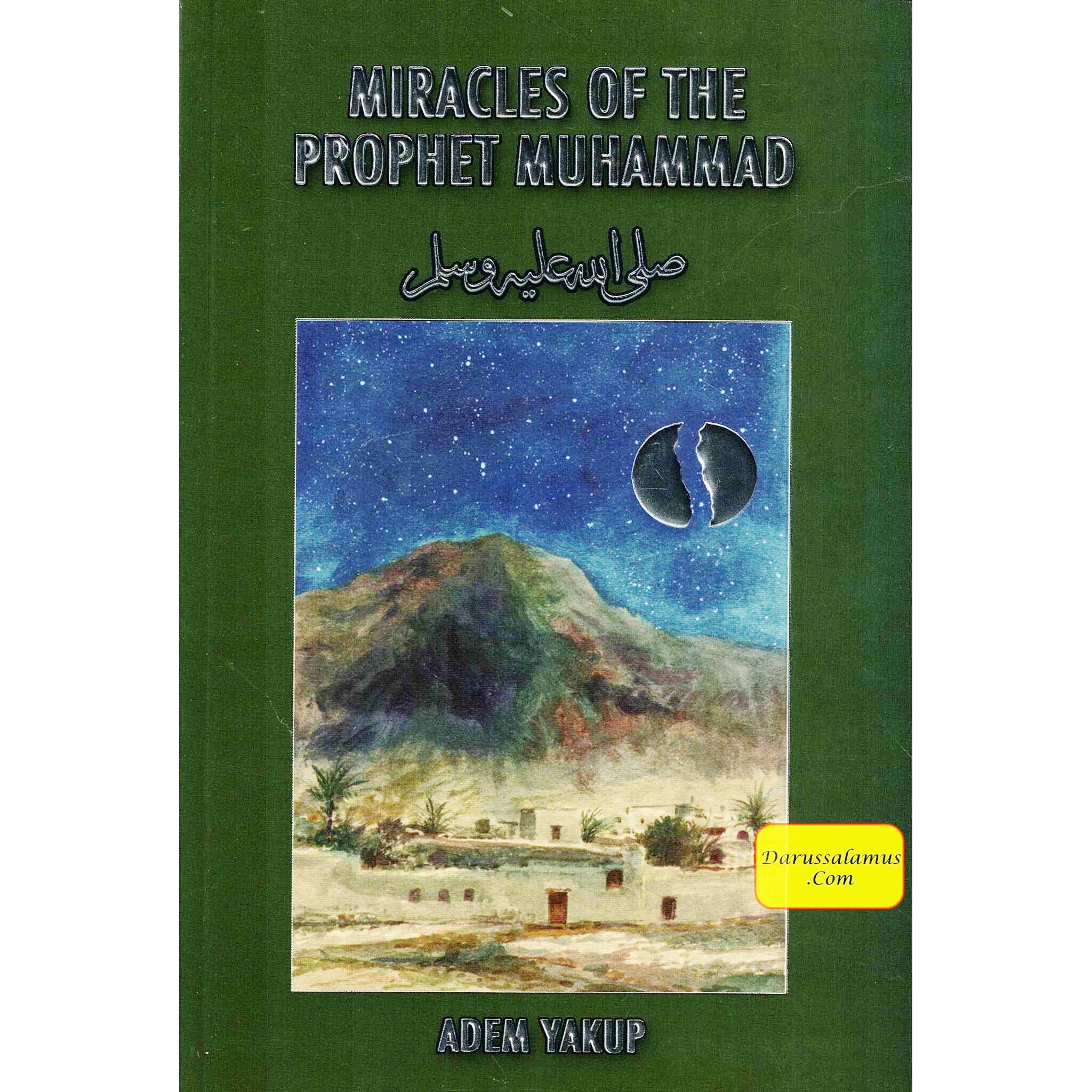 Miracles of the Prophet Muhammad (SAAS) By Adem Yakup、mySite、topwebapps