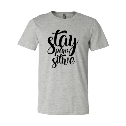 Stay Paw-Sitive T-Shirt、mySite、camillekostekn