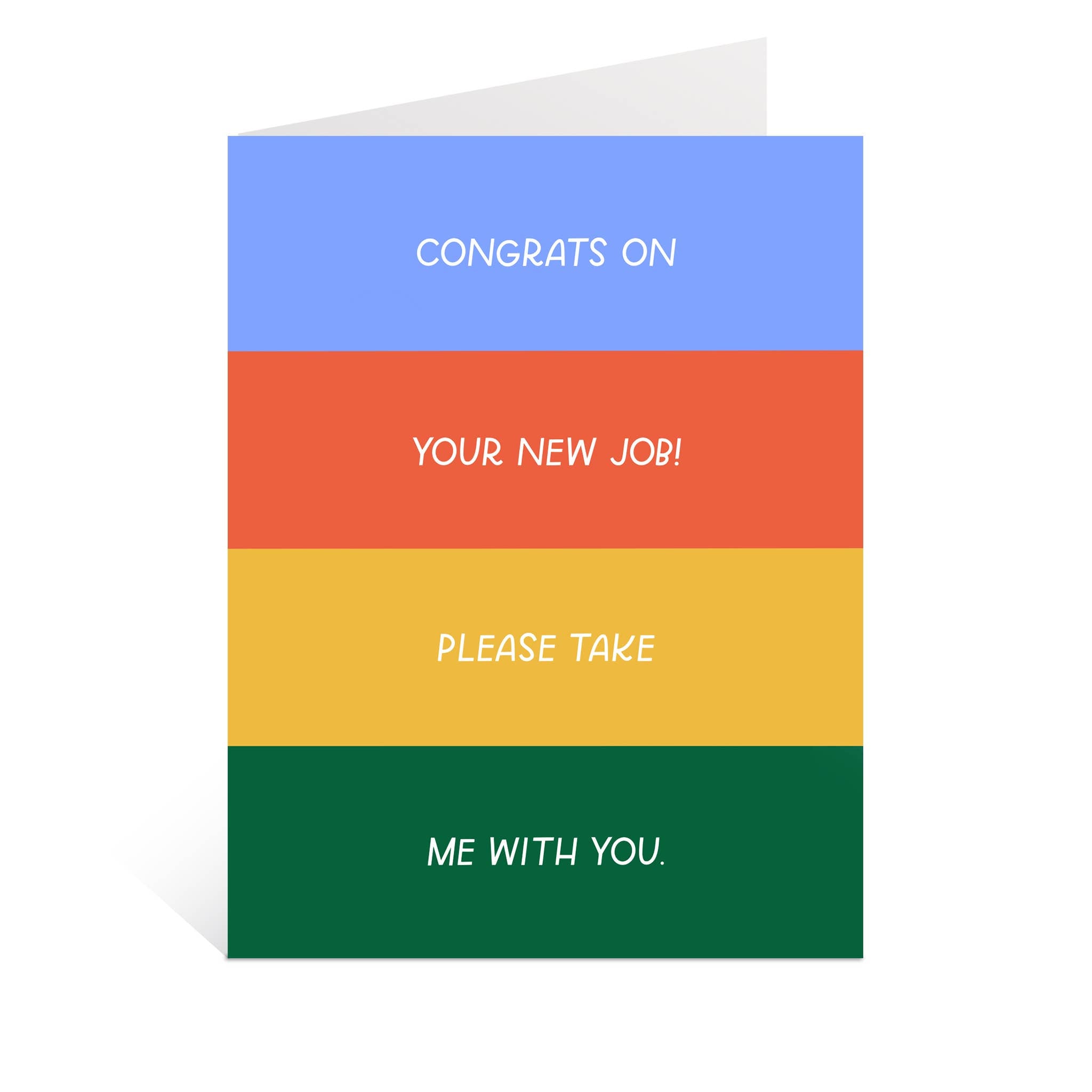 Just Follow Your Art - Congrats On Your New Job, Take Me With You Card | Funny Card、mySite、garagedoors4me