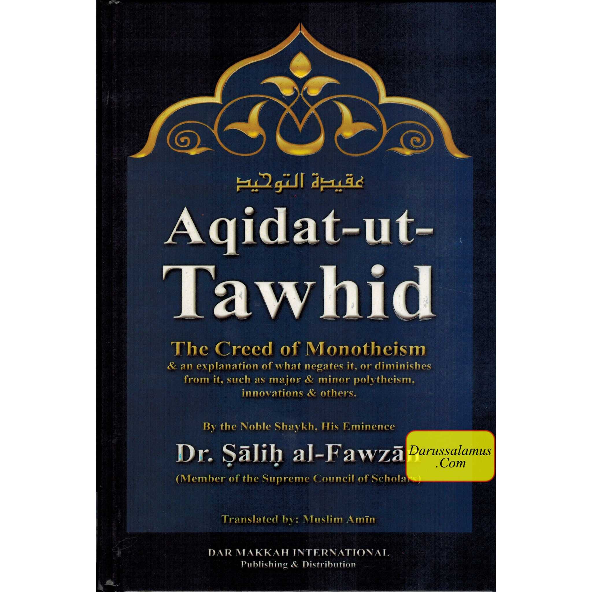 Aqidat-ut-Tawhid, The Creed of Monotheism and An Explanation of What Negates It, Or Diminishes from It By Dr.Salih al-Fawzan、mySite、topwebapps