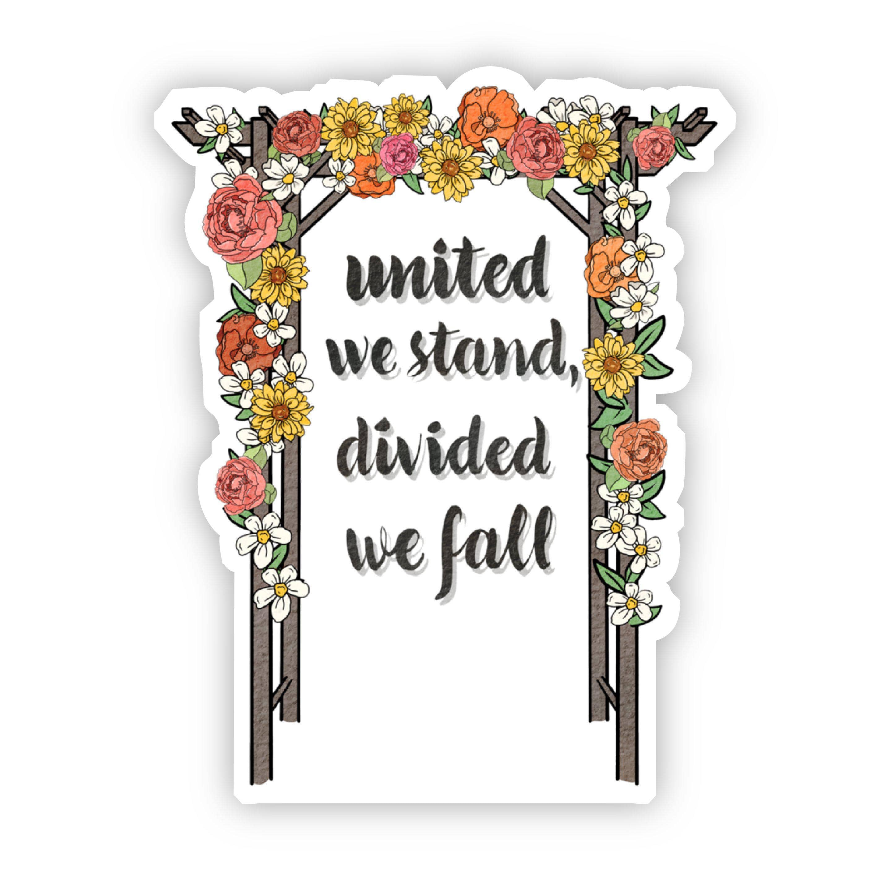  United We Stand, Divided We Fall Floral Sticker、mySite、elrpsem3k