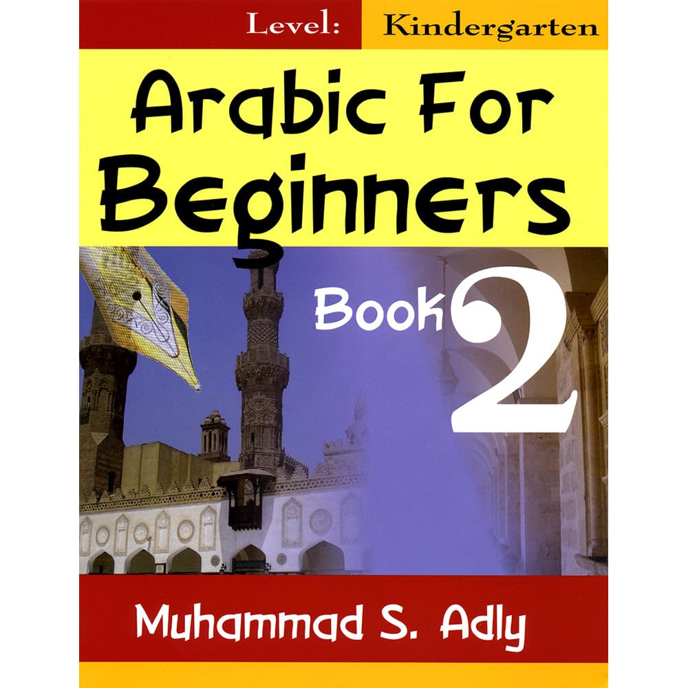 Arabic for Beginners Textbook: Book 2: Level (kindergarten)、mySite、topwebapps