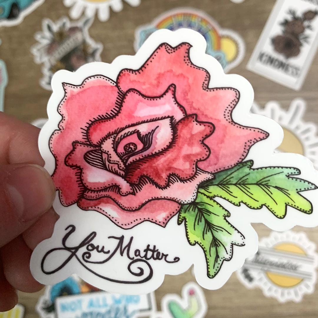  You Matter Sticker - Rose、mySite、elrpsem3k