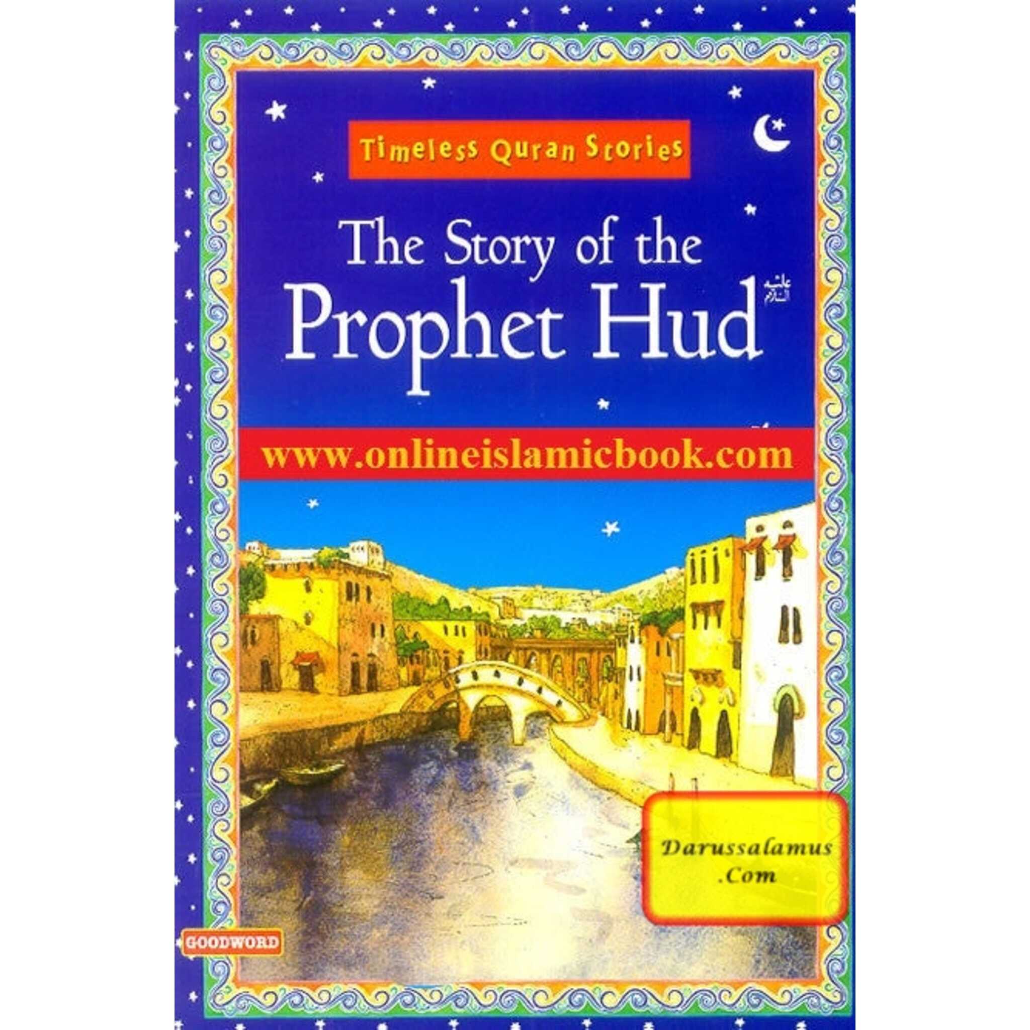 The Story of the Prophet Hud (Timeless Quran Stories) By Saniyasnain Khan、mySite、topwebapps