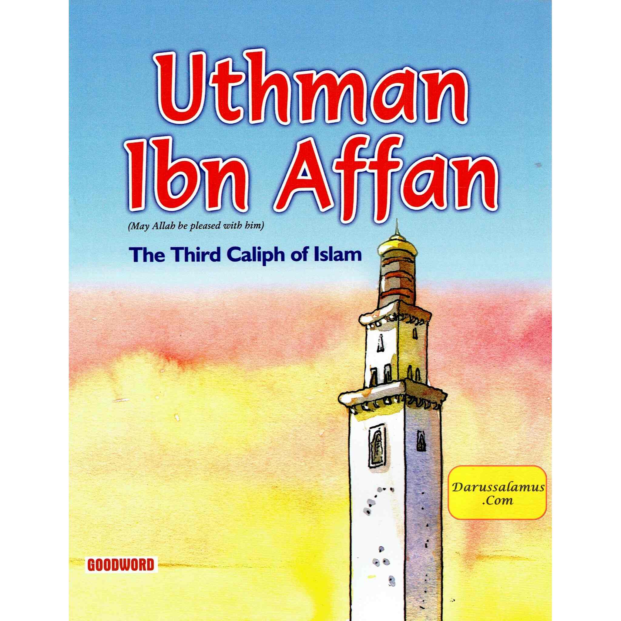 Uthman Ibn Affan - The Third Caliph Of Islam (Children Story Book) By Sr Nafees Khan、mySite、topwebapps