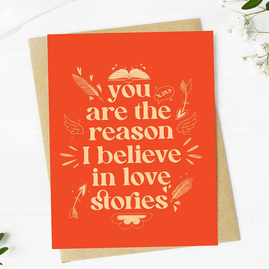 You are the reason I believe in love stories Romantic Card、mySite、ghnorth