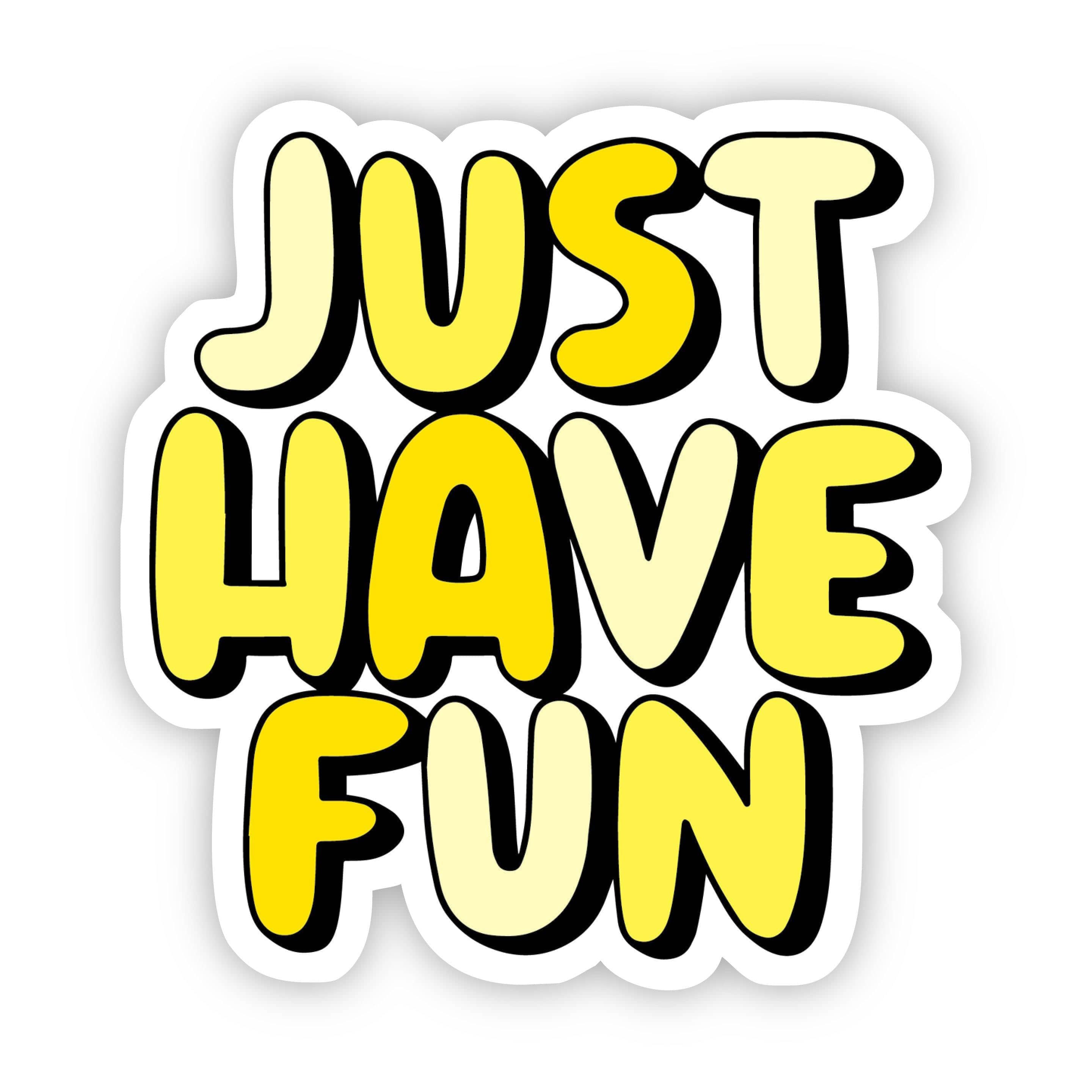  Just Have Fun Yellow Aesthetic Sticker、mySite、elrpsem3k
