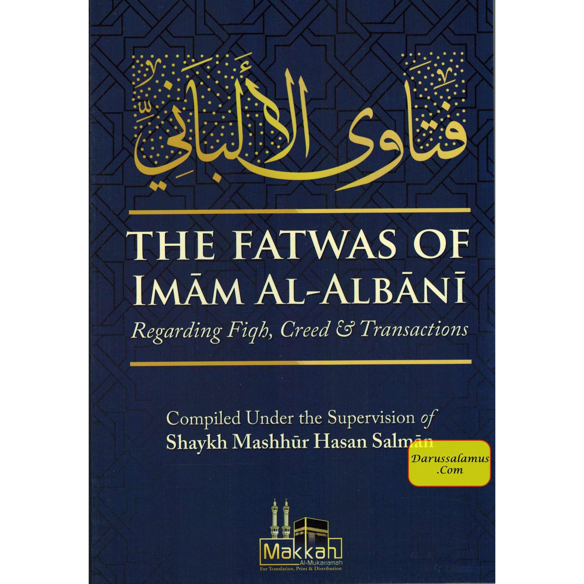 The Fatwas of Imam Al Albani Regarding Fiqh, Creed & Transactions By Masshhur Ibn Hasan Al Salman、mySite、topwebapps