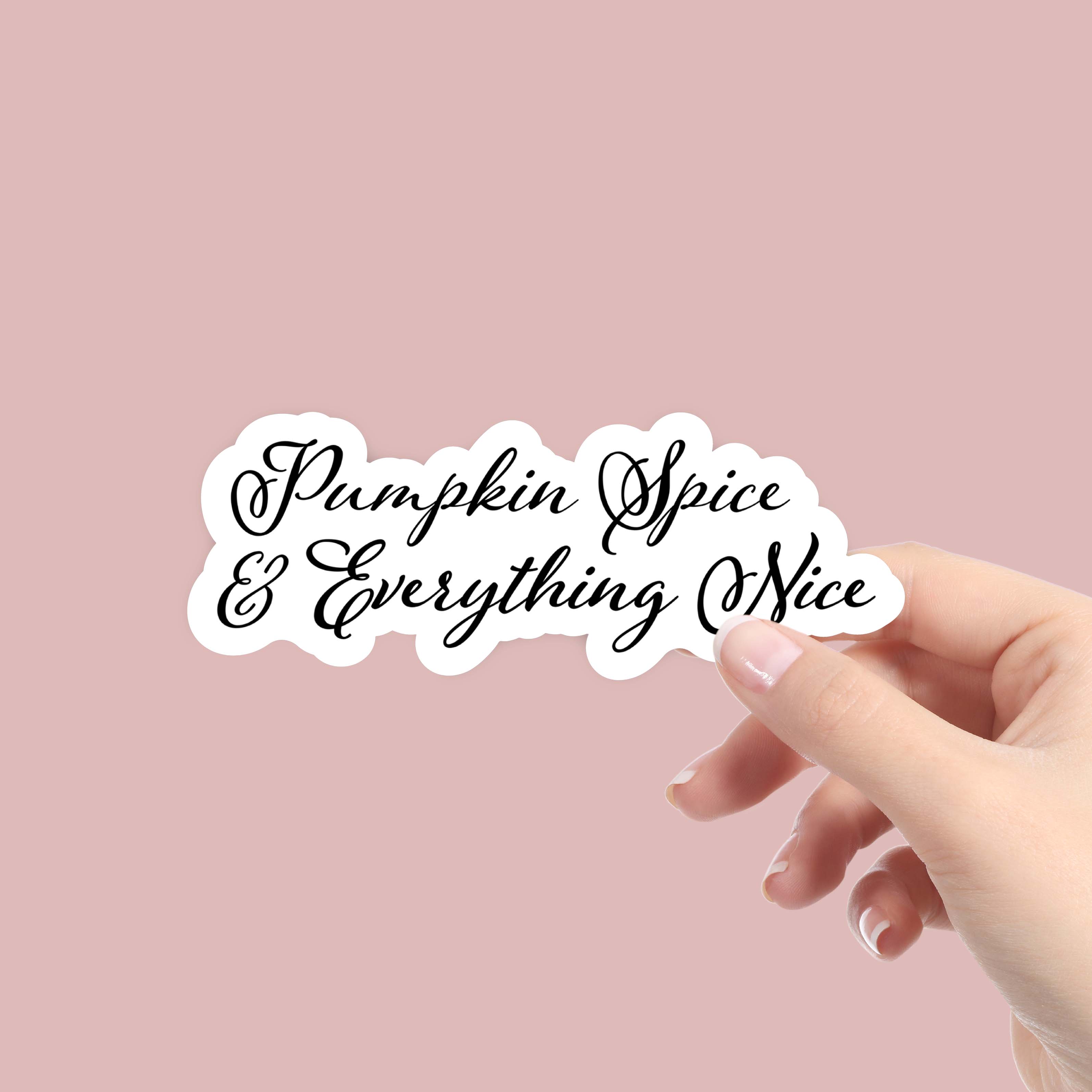  Pumpkin Spice & Everything Nice - Calligraphy Sticker、mySite、elrpsem3k
