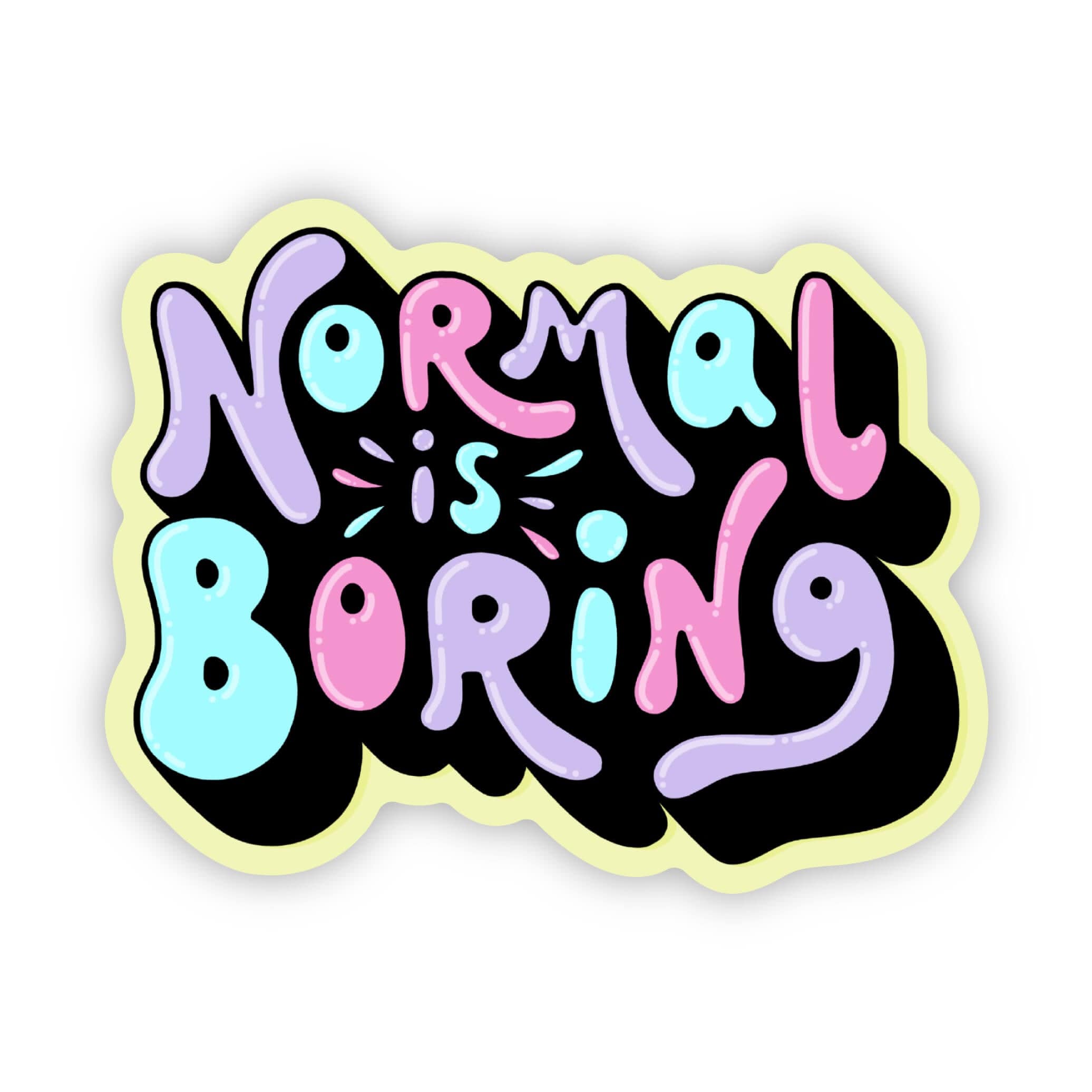  Normal is boring sticker、mySite、elrpsem3k
