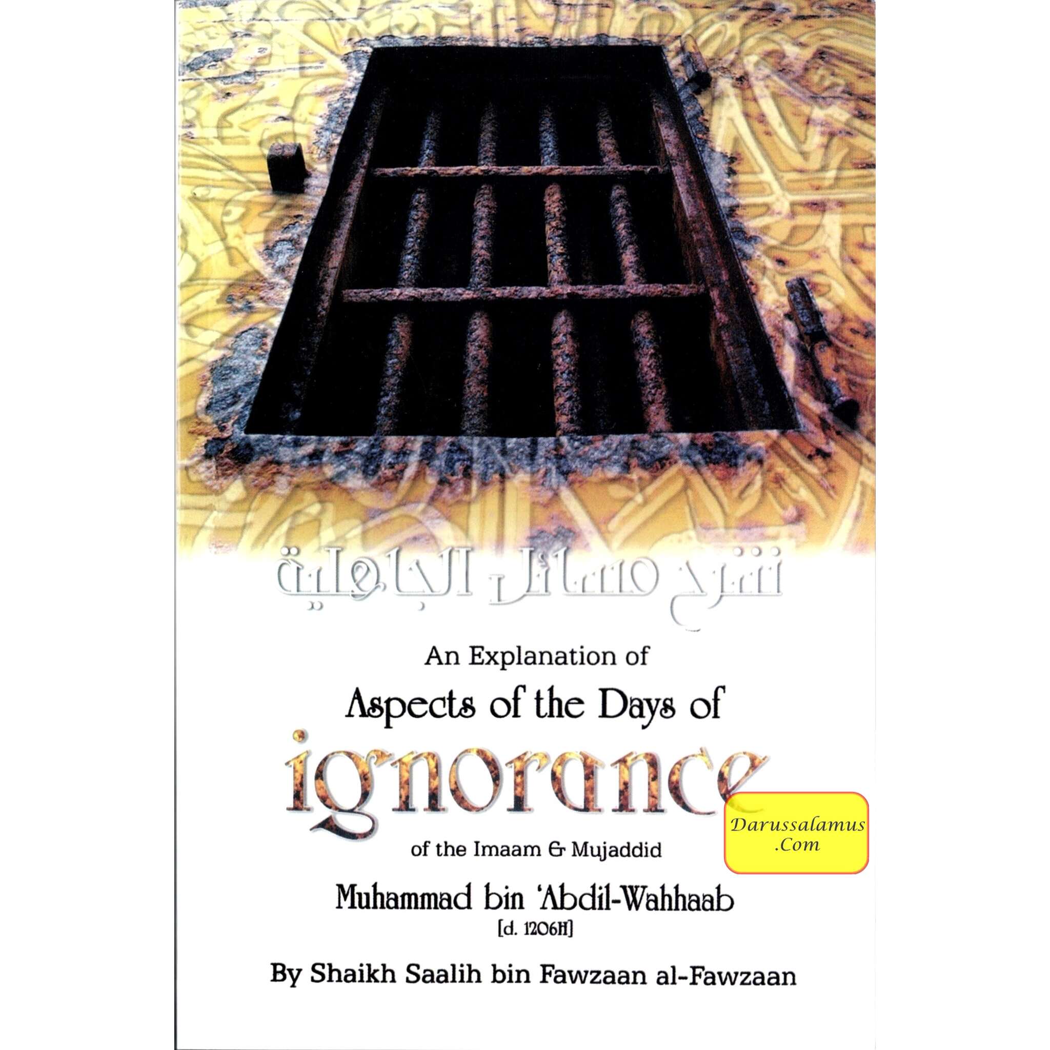 An Explanation of Aspects of the Days of Ignorance of the Imaam & Mujaddid Muhammad bin Abdil Wahhaab By Shaikh Saalih bin Fawzaan Al-Fawzaan、mySite、topwebapps