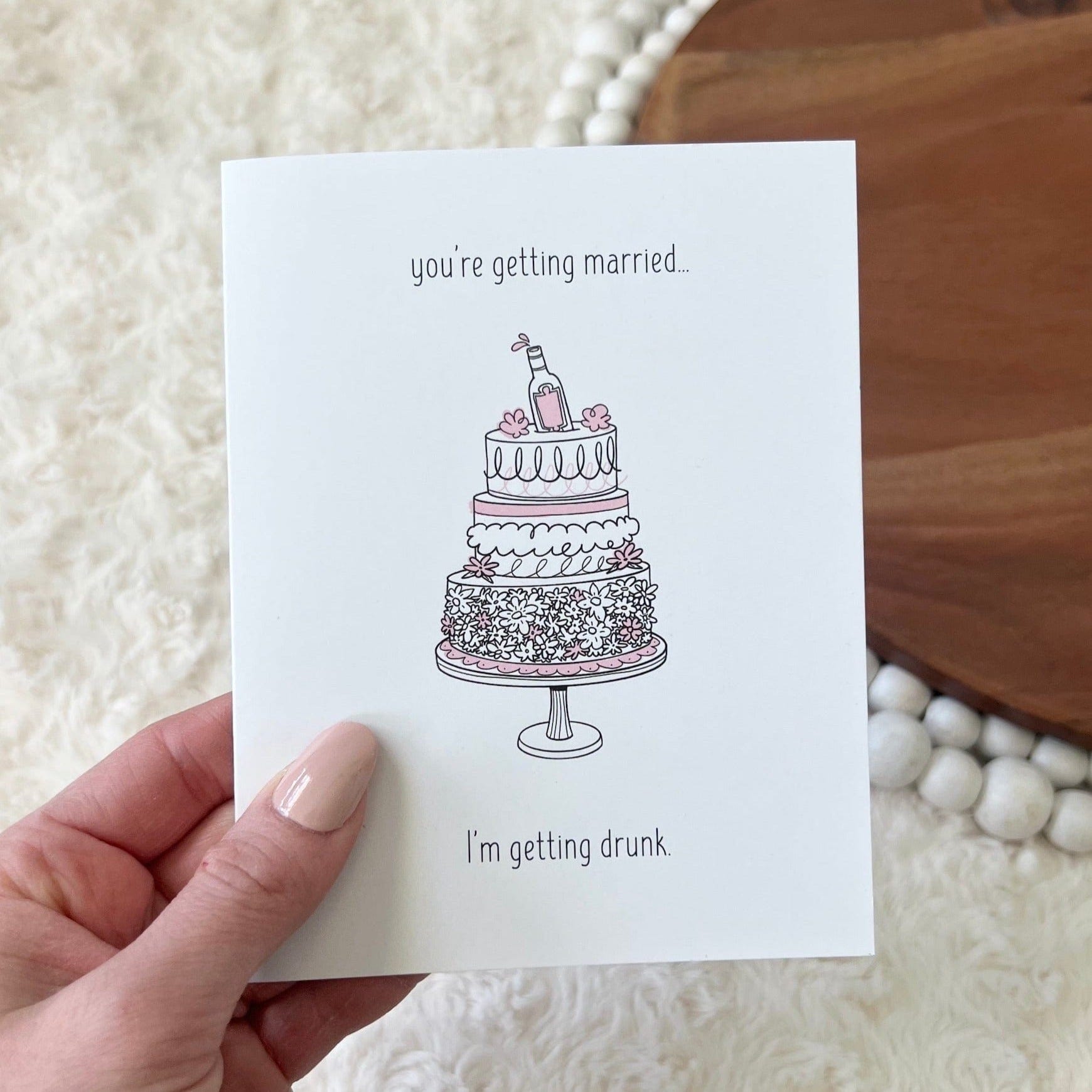  You're Getting Married. I'm Getting Drunk Wedding Card、mySite、ghnorth