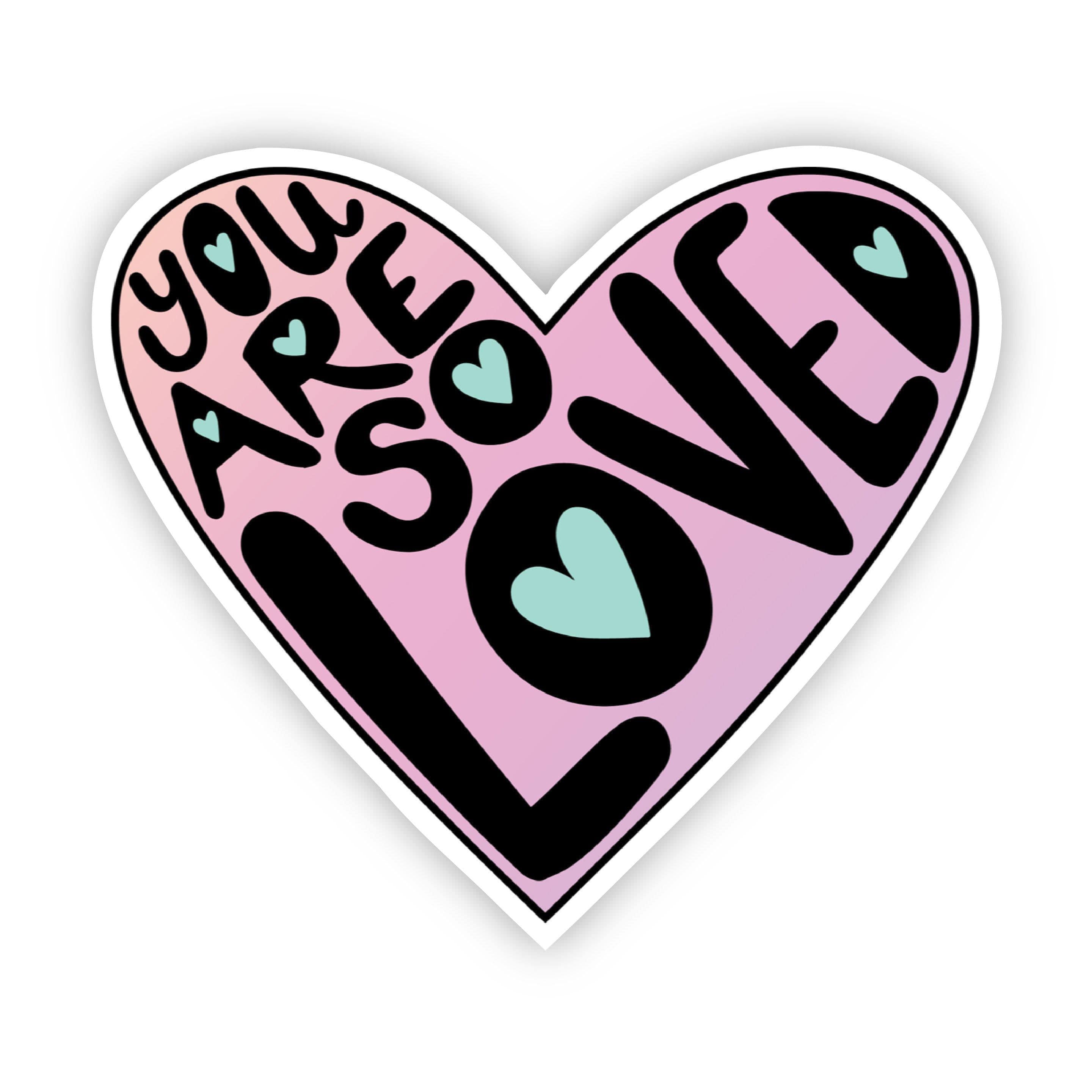  You Are So Loved Heart Lettering Sticker、mySite、elrpsem3k