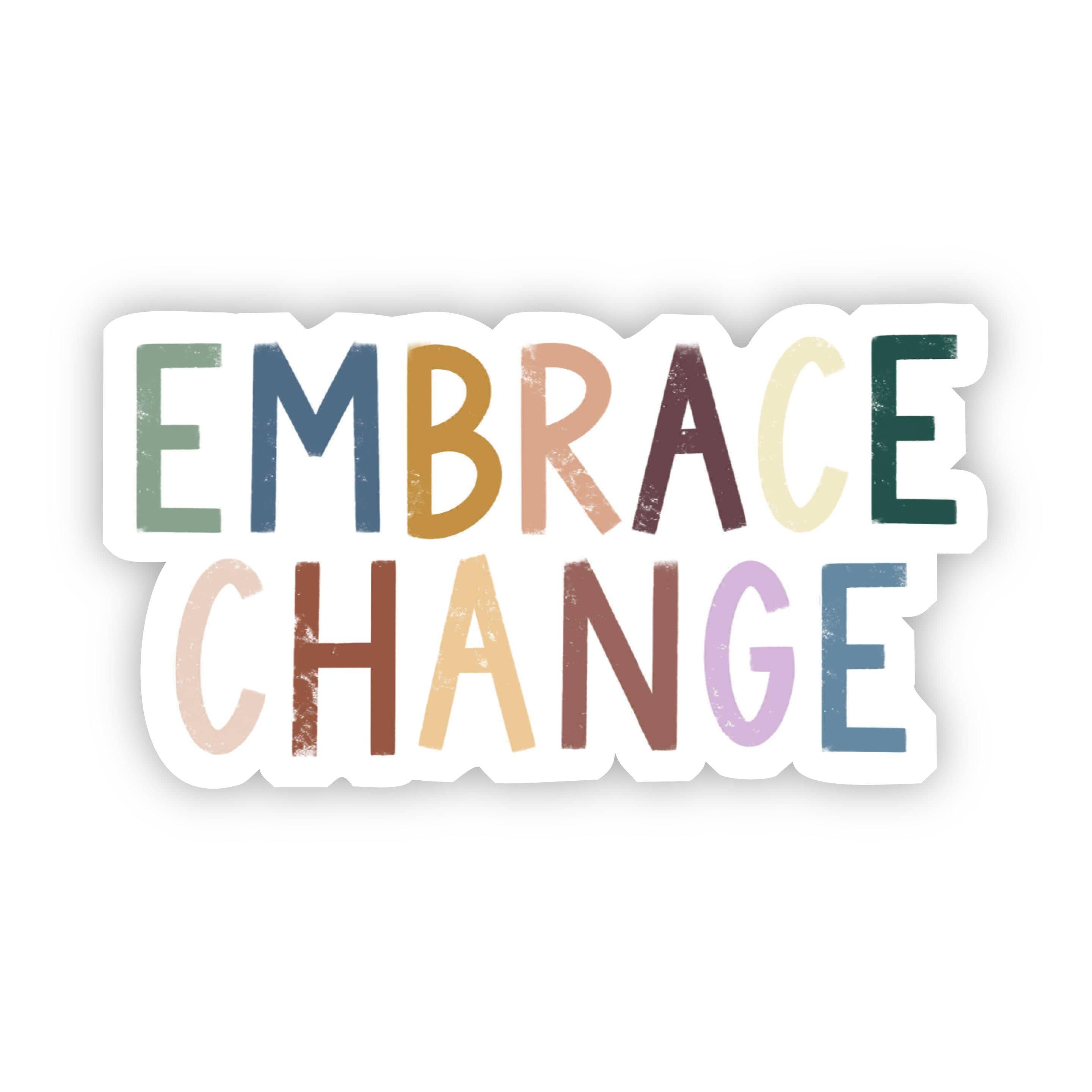  Embrace Change Multicolor Sticker、mySite、elrpsem3k