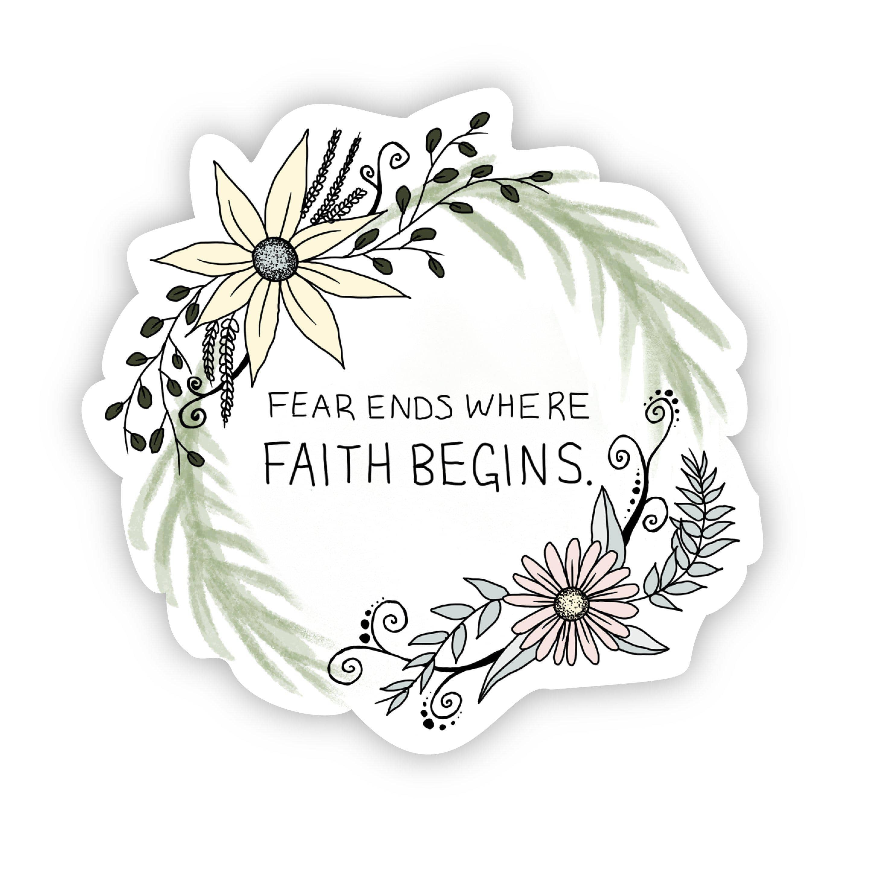  Fear ends where faith begins - floral、mySite、elrpsem3k