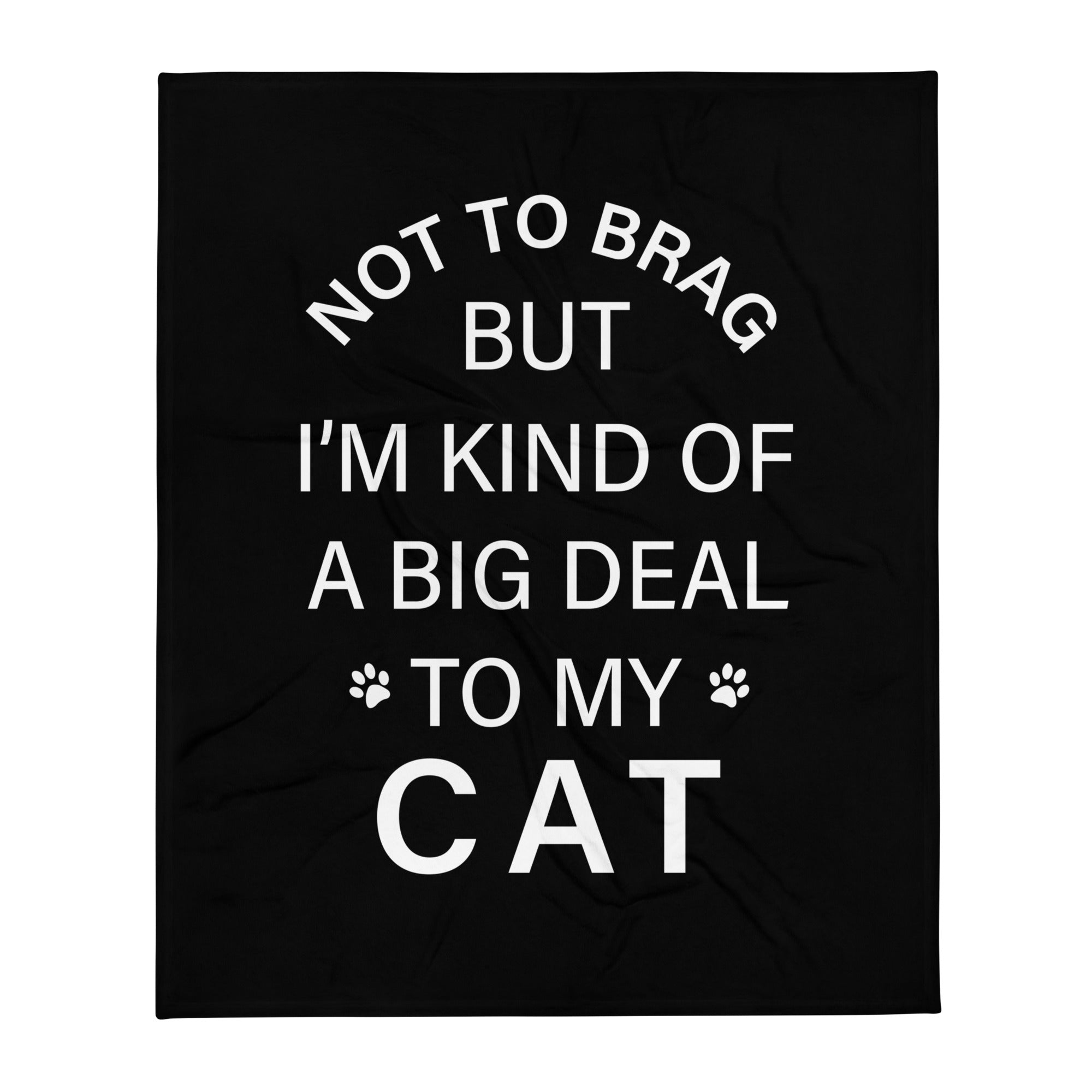Not To Brag Cat Throw Blanket、mySite、camillekostekn