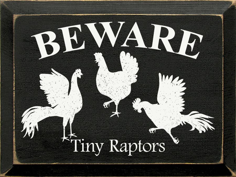 Funny Sign for Chicken Lovers: Beware: Tiny Raptors、mySite、g9winljtr