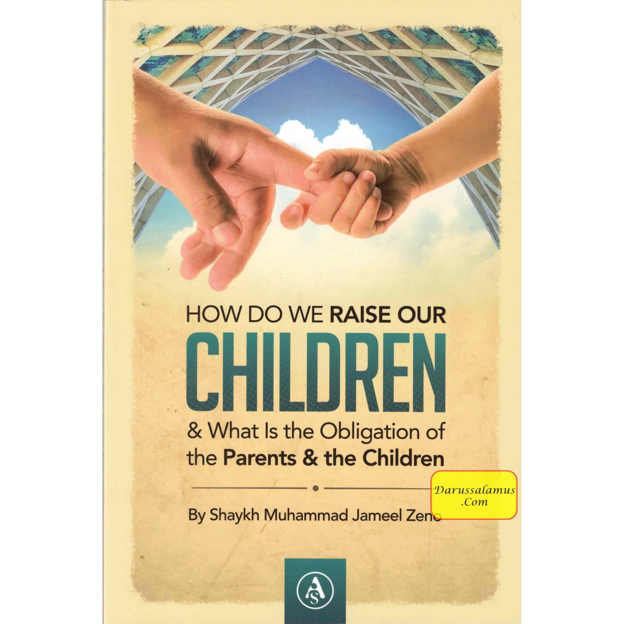 How Do We Raise Our Children & What Is The Obligation Of The Parents & The Children By Shaykh Muhammad Jameel Zeno、mySite、topwebapps