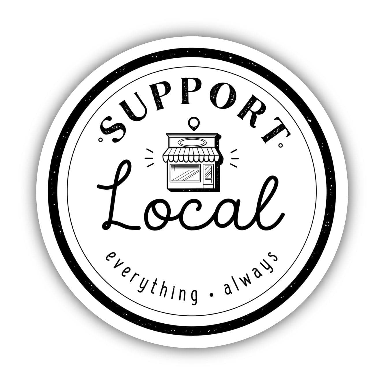  Support Local Everything Always Sticker、mySite、ghnorth