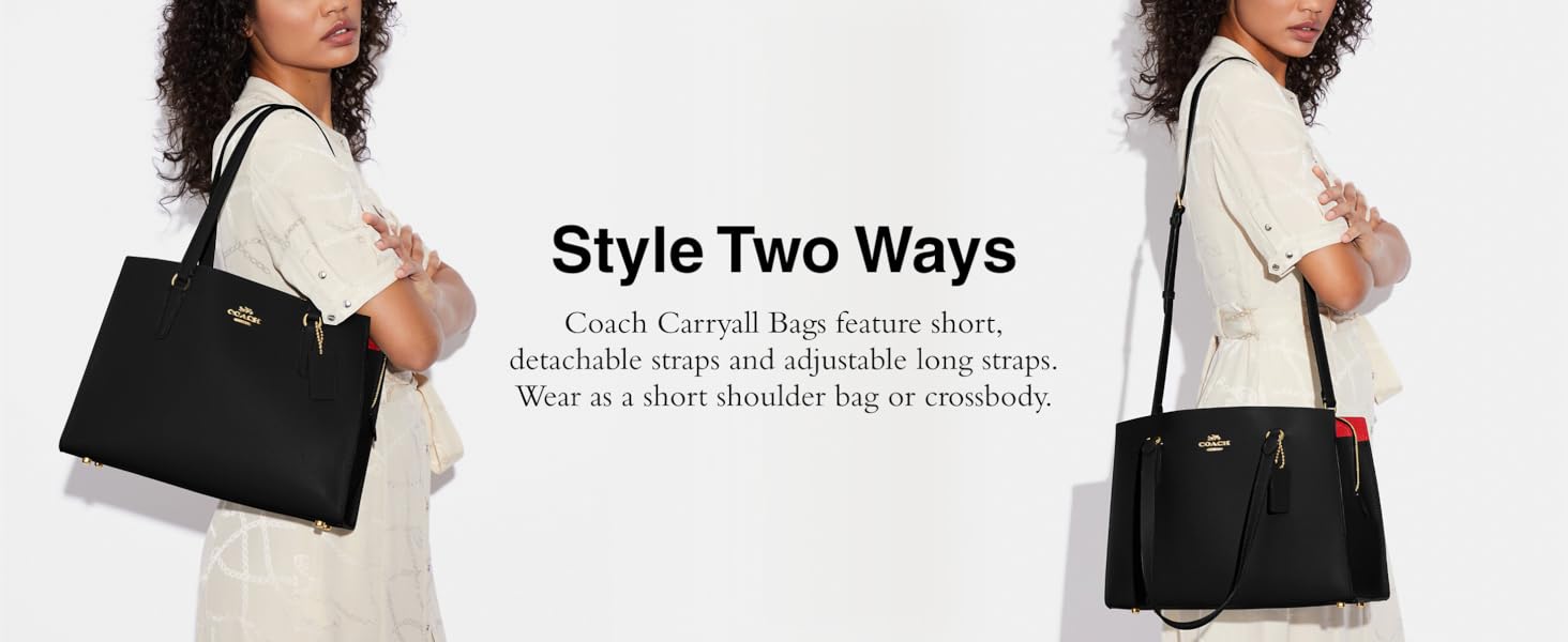 Wear Coach Carryall bags as a short shoulder bag or crossbody bag.