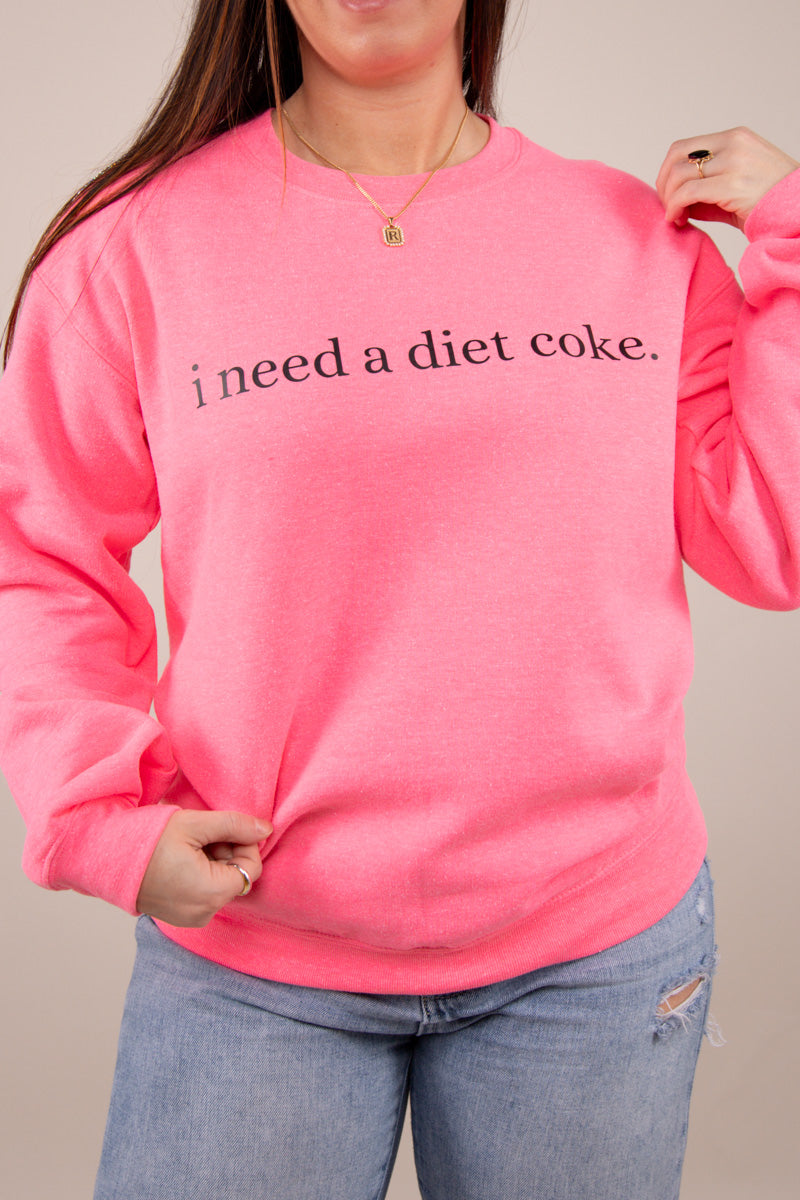 i need a diet Graphic Sweatshirt - Hot Pink、mySite、hinf8tx79