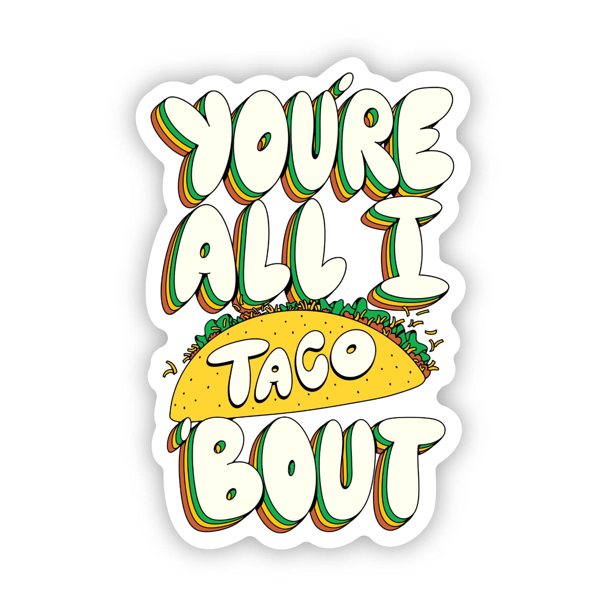  You're All I Taco Bout Sticker、mySite、ghnorth
