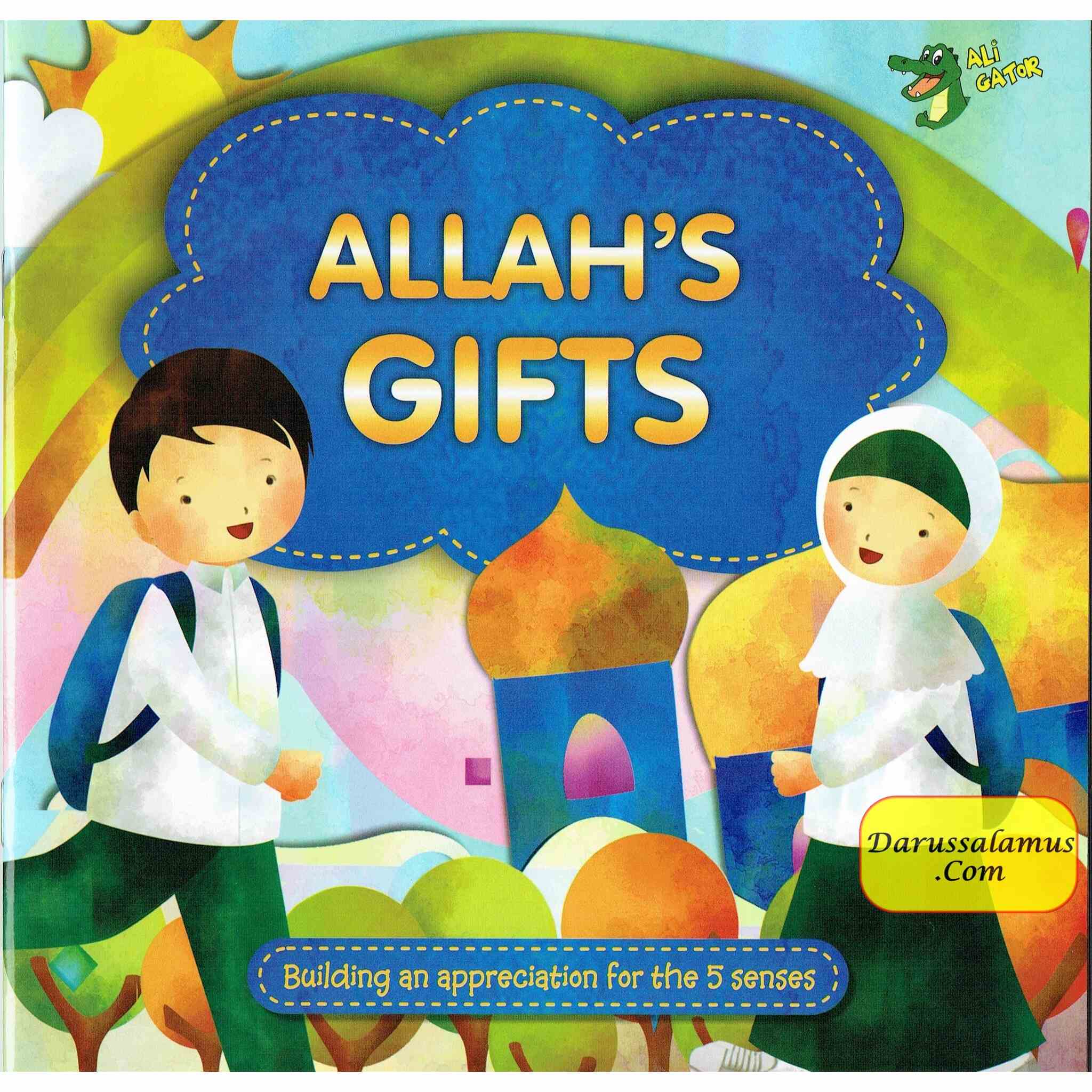 Allah's Gifts Building an Appreciation For The 5 Senses By Ali Gator、mySite、topwebapps