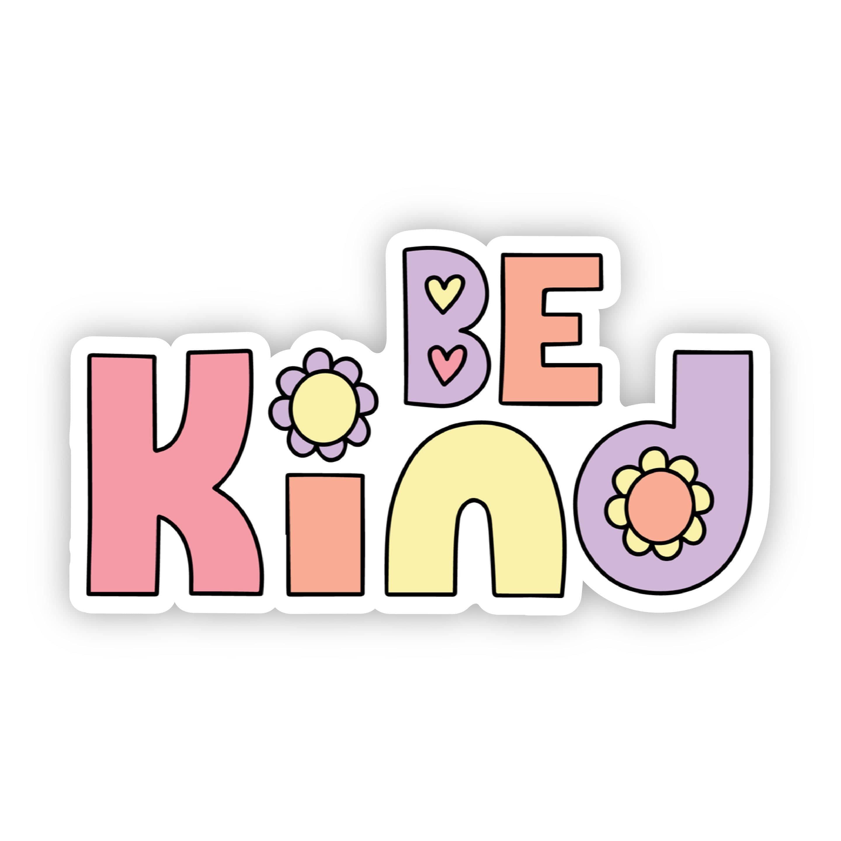  Be Kind Hearts and Flowers Sticker、mySite、elrpsem3k