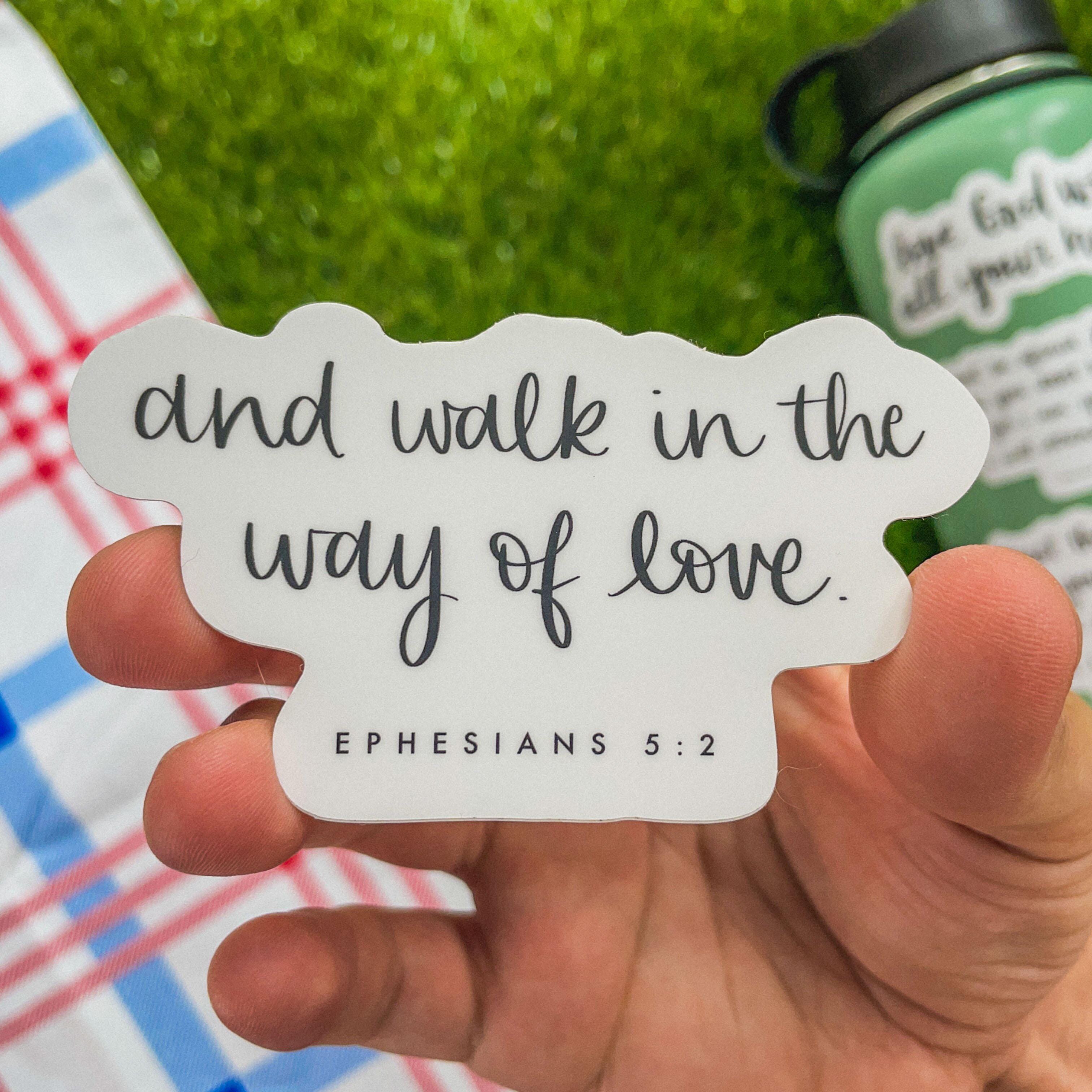  And Walk in the Way of Love - Ephesians 5:2 Sticker、mySite、elrpsem3k