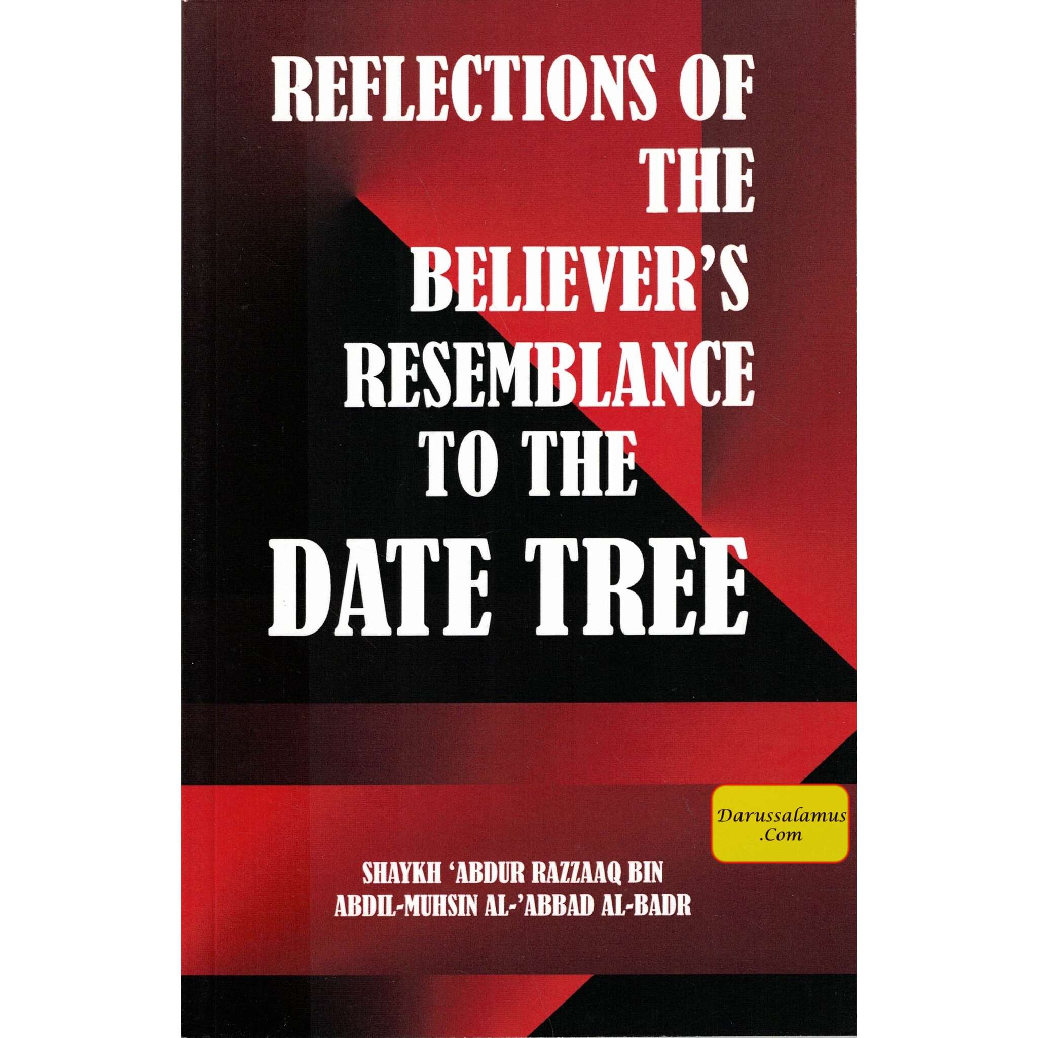 Reflections on the believers' resemblance to the date tree By Shaykh 'Abdur Razzaaq bin Abdil-Muhsin al-'Abbad al-Badr、mySite、topwebapps