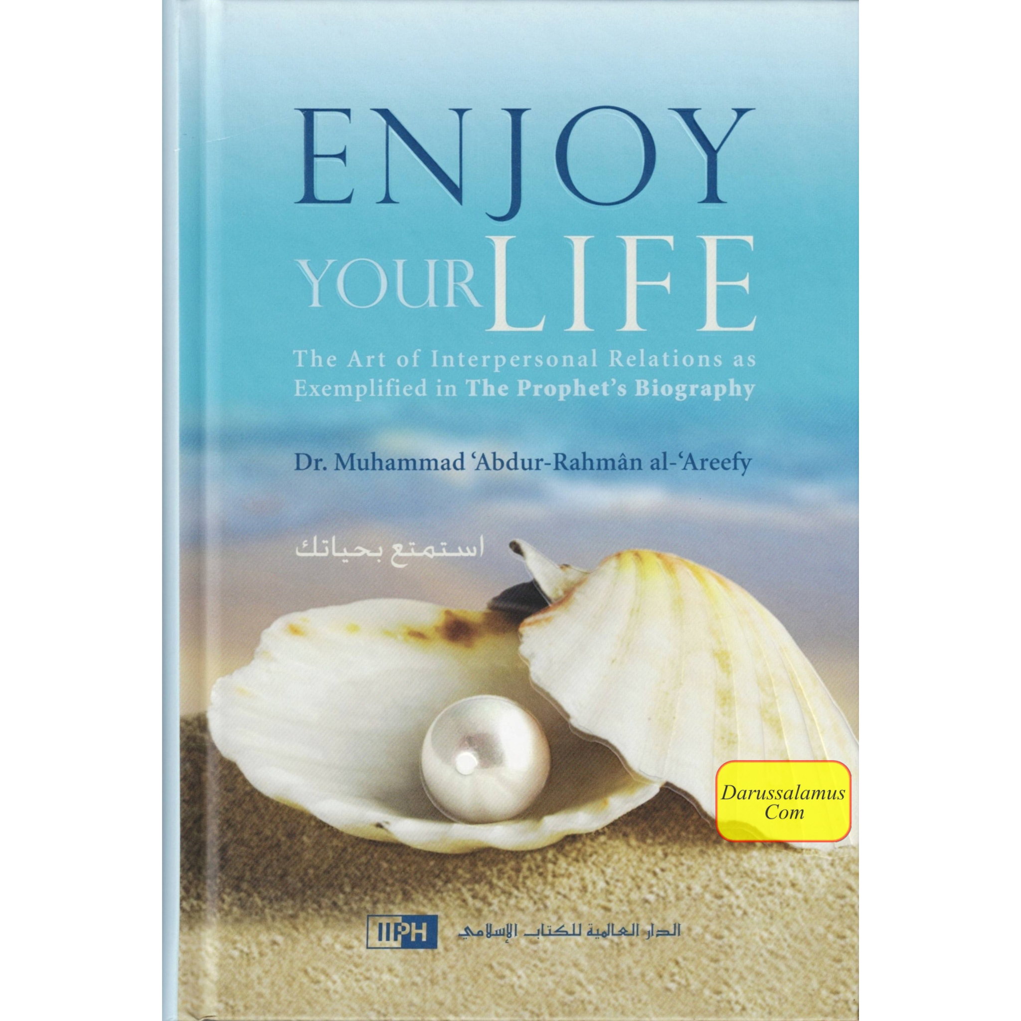 Enjoy Your Life By Dr. Muhammad Abdur-Rahman al-Areefy、mySite、topwebapps