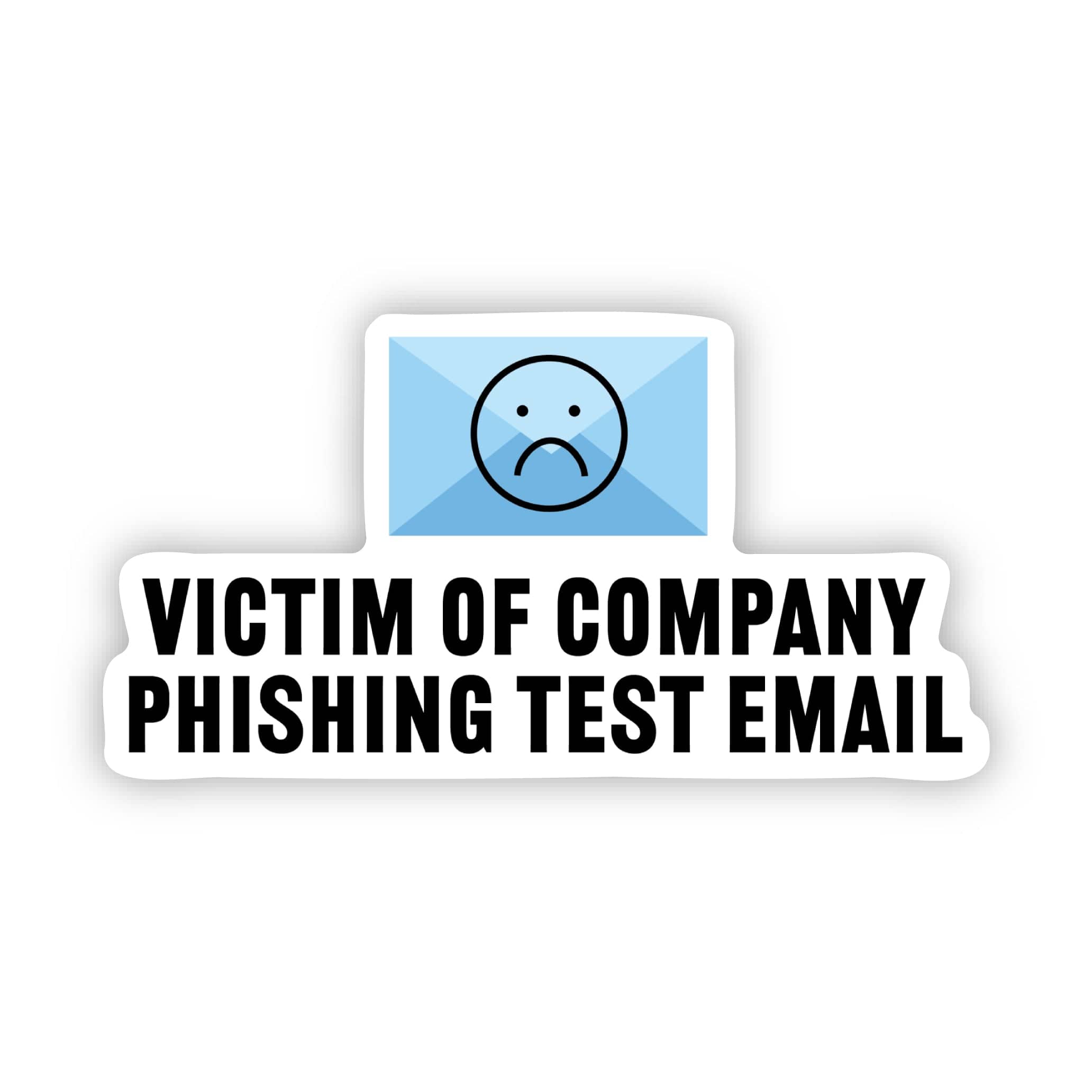  Victim of company phishing test email Funny Work Sticker、mySite、ghnorth