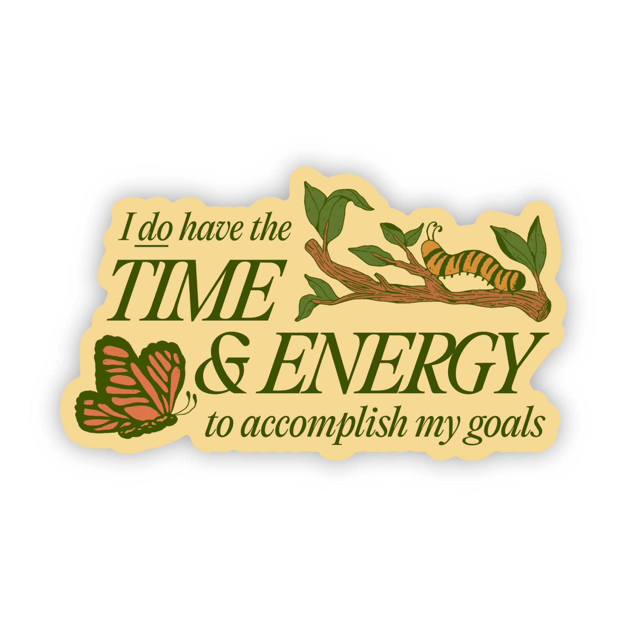  I do have the time and energy to accomplish my goals sticker、mySite、elrpsem3k